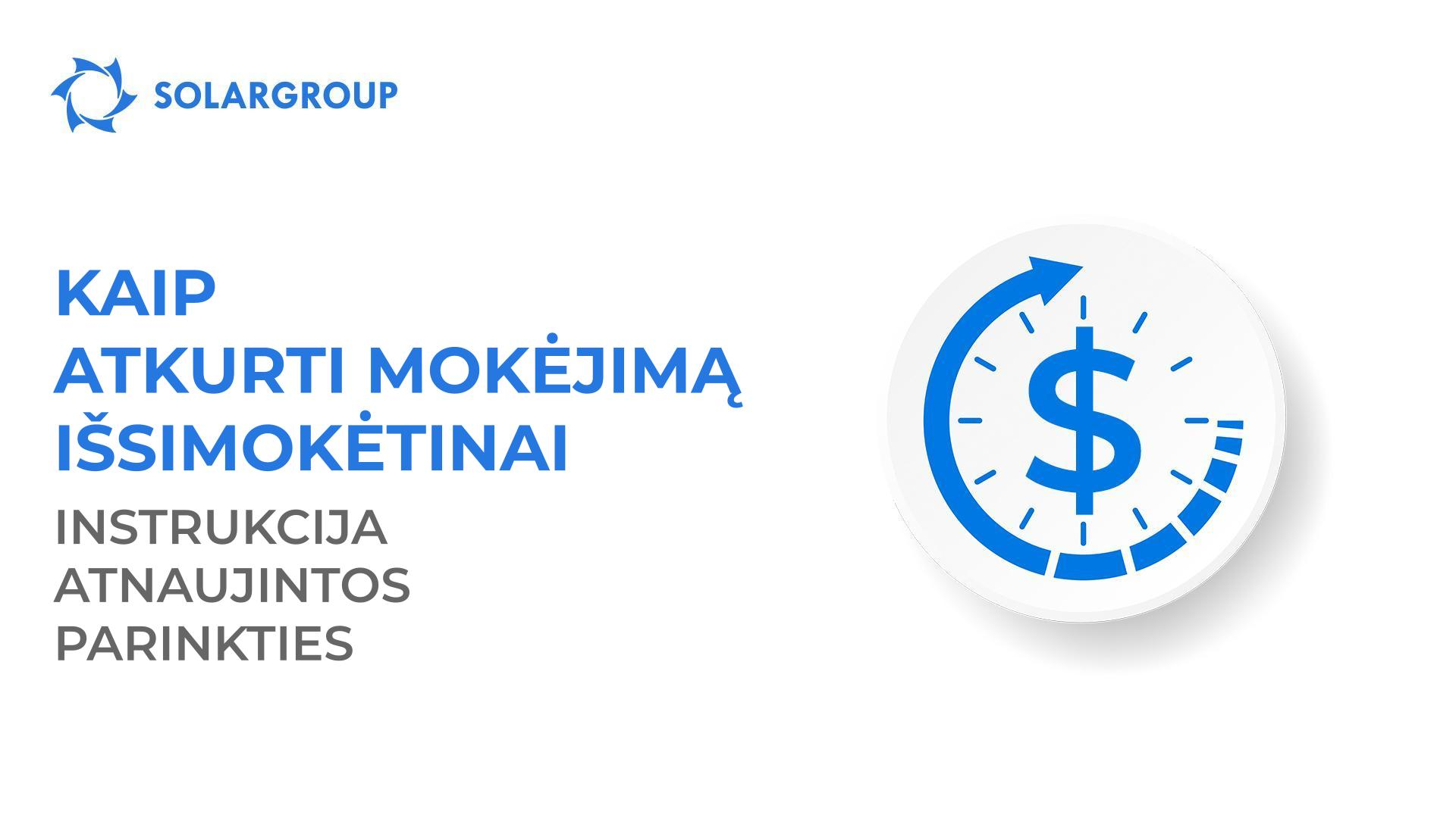 Kaip atkurti mokėjimą išsimokėtinai: atnaujintos parinkties instrukcija