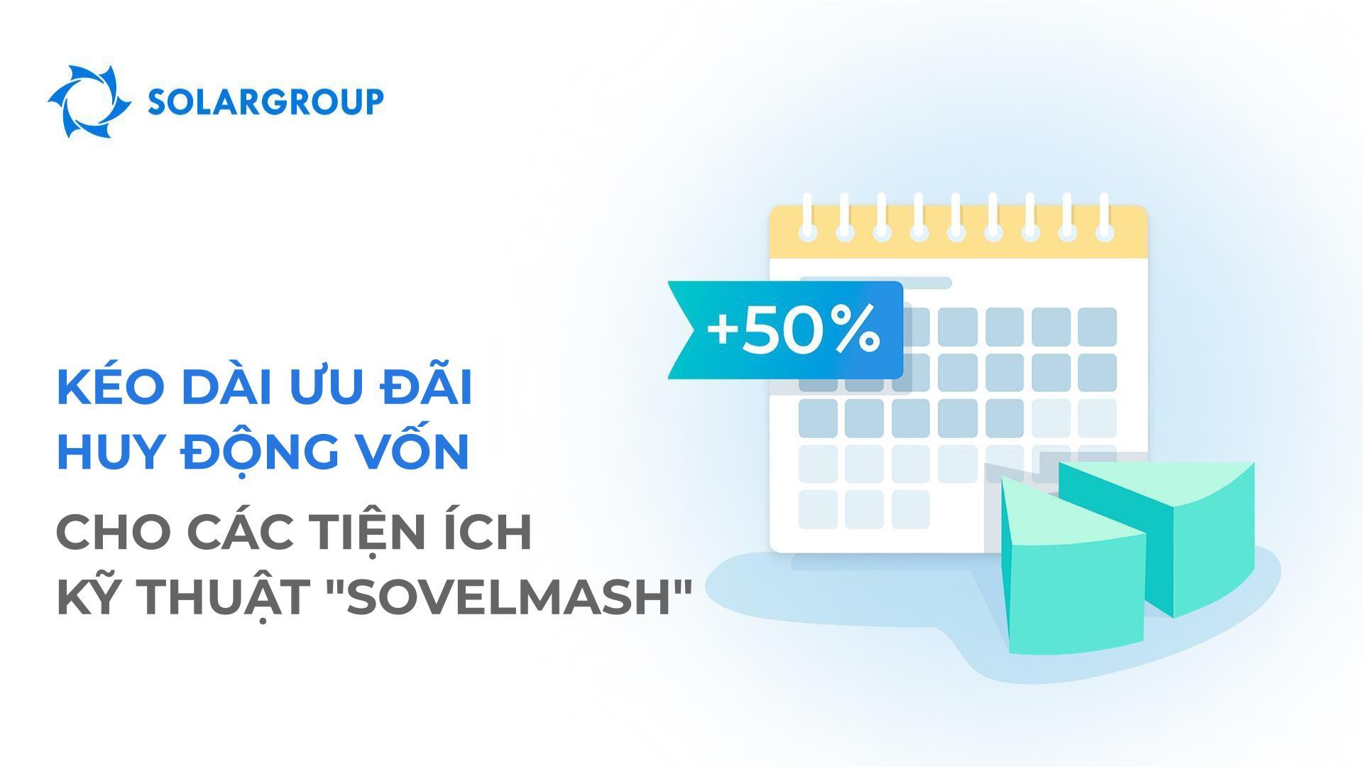 Kéo dài ưu đãi huy động vốn cho các tiện ích kỹ thuật "Sovelmash" + mở rộng cơ hội