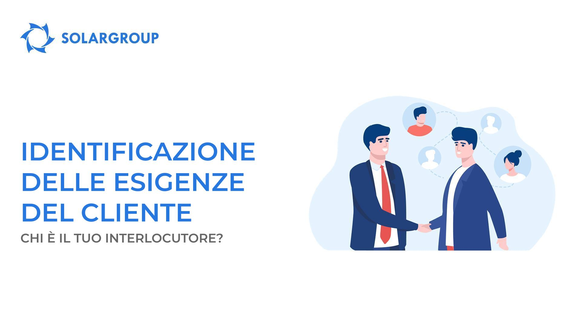 Identificazione delle esigenze del cliente: chi è il tuo interlocutore?