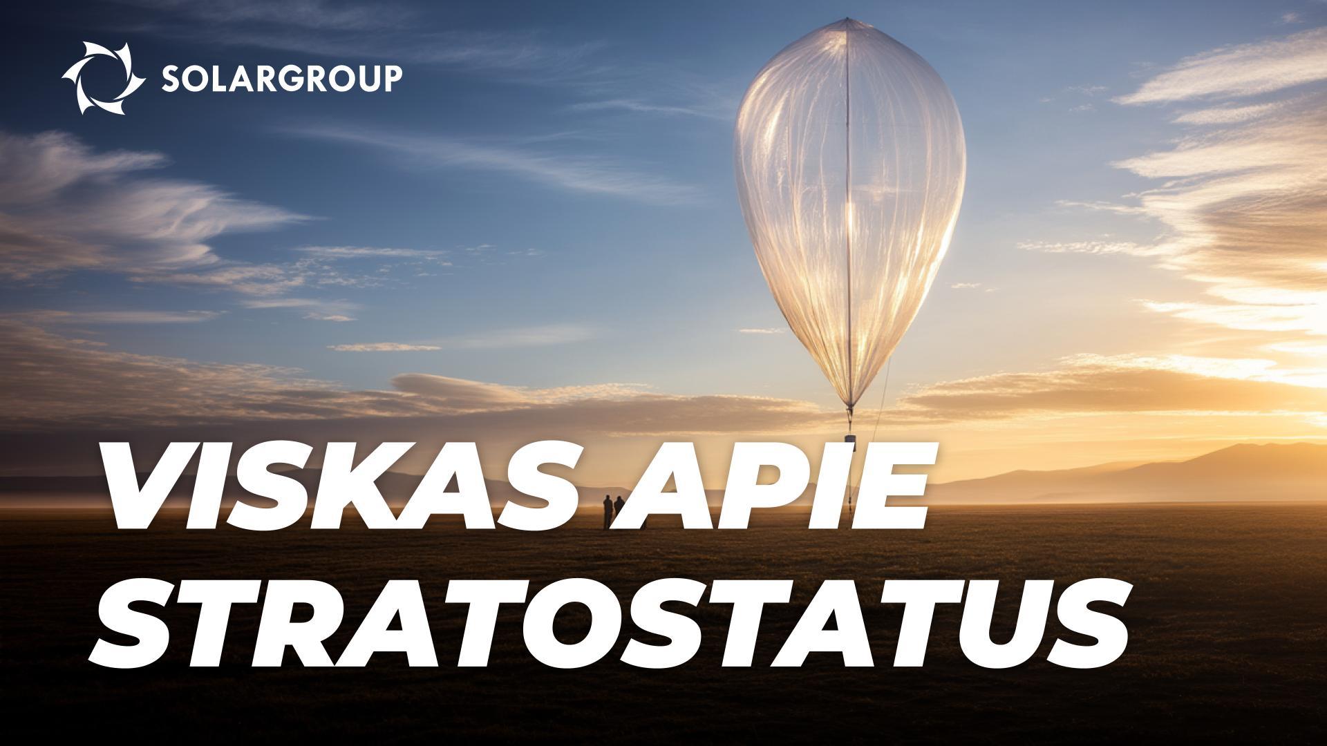 Stratosferiniai aerostatai AERONOVA: charakteristikos ir galimybės