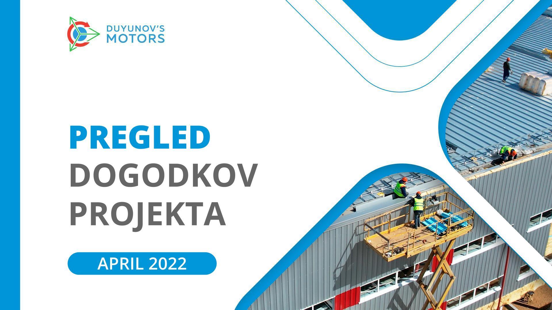 Pregled za april: ključni dogodki v projektu "Duyunovi motorji" za mesec