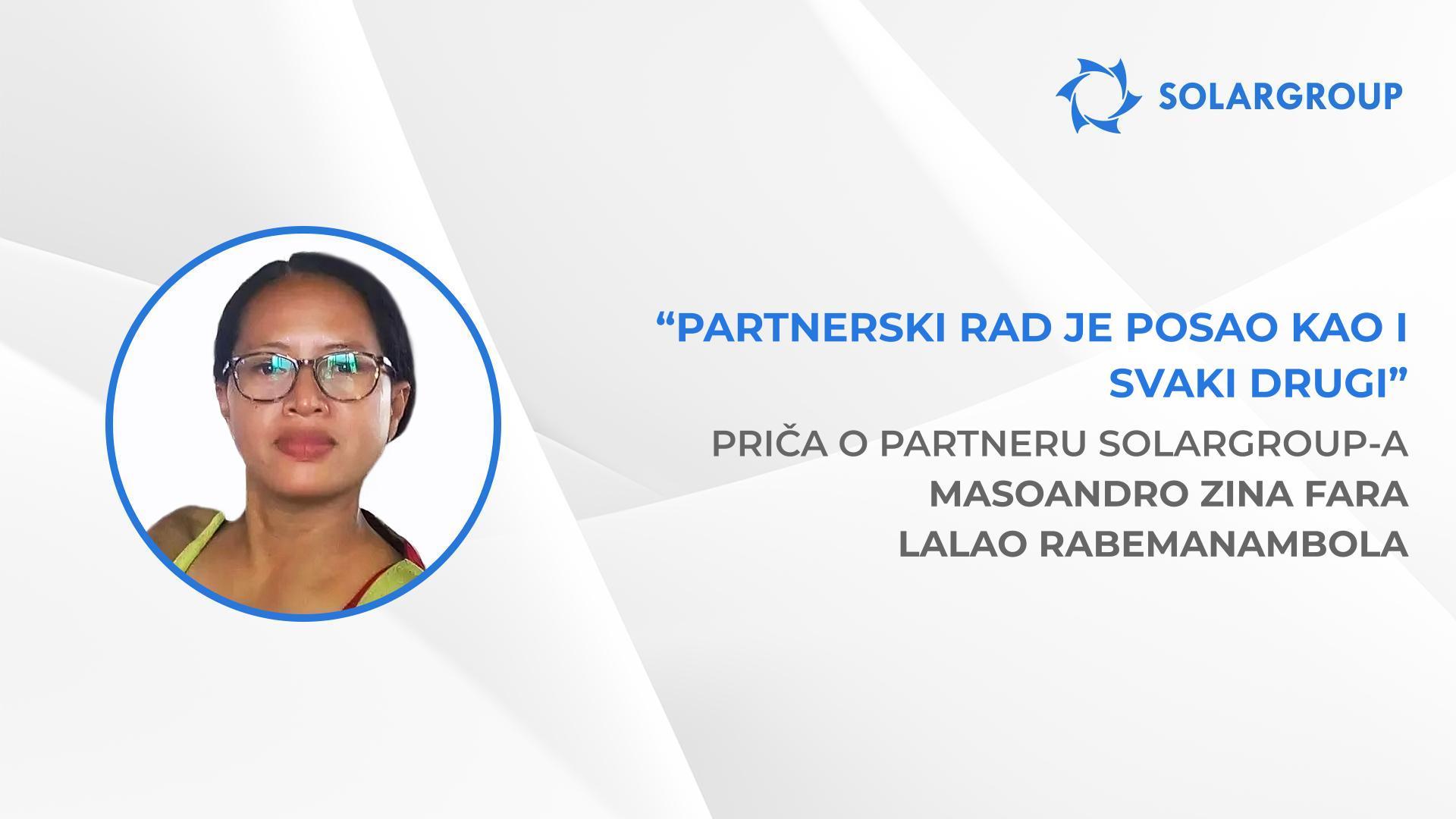 Uzajamna pomoć važna je za uspjeh u partnerskom poslu | Priča partnera SOLARGROUP - Masoandro Zina Fara Lalao Rabemanambola