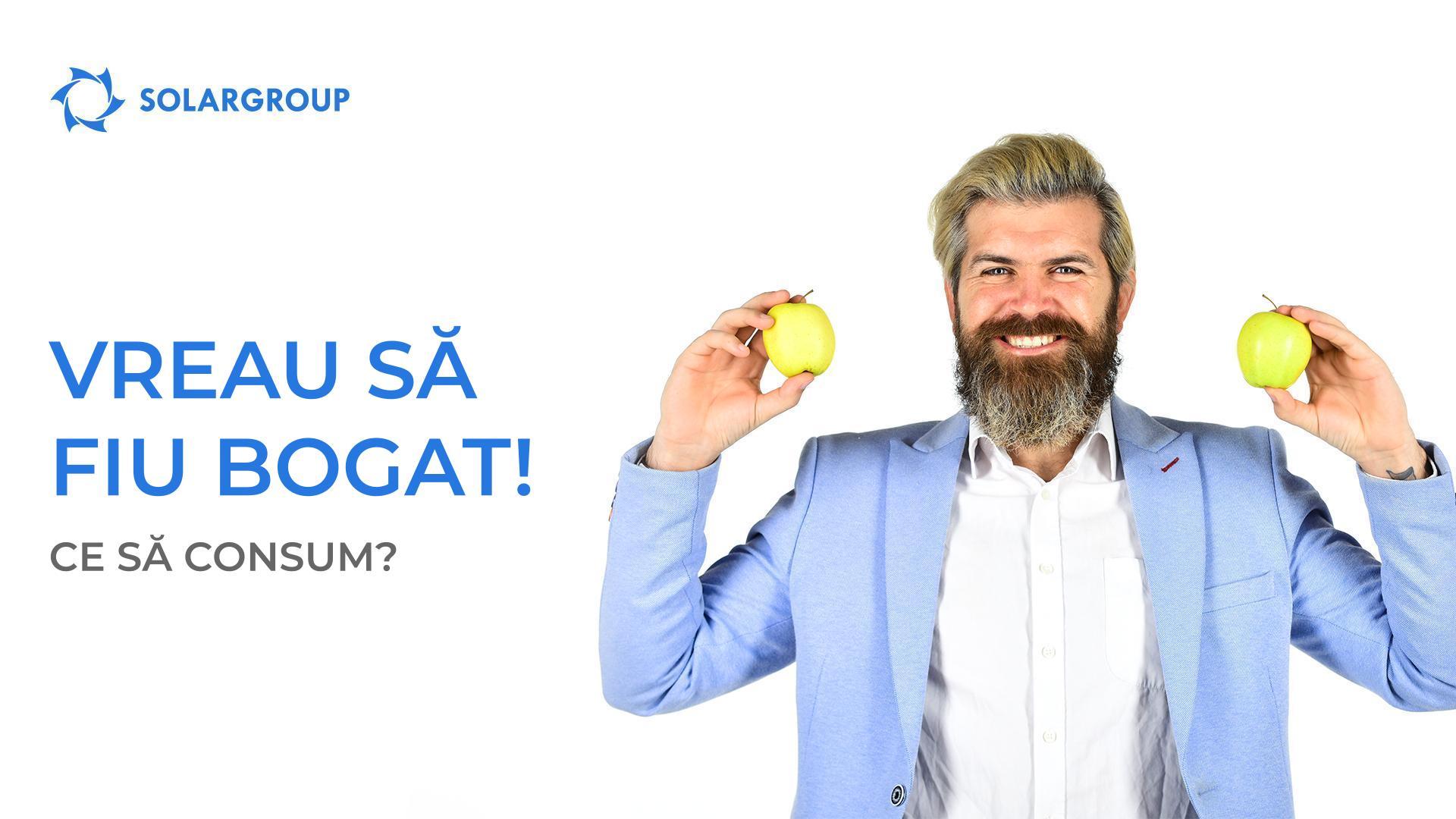 Vreau să fiu bogat! Ce să consum?