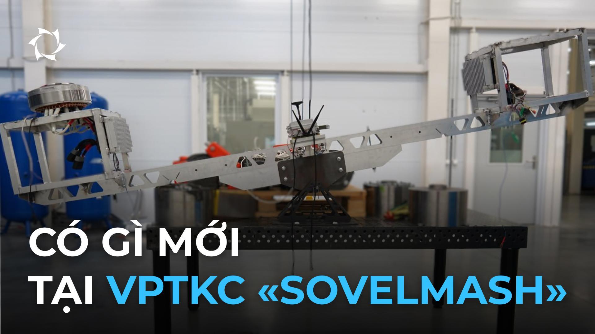 Thiết bị mới và quy trình công nghệ mới tại VPTKC «Sovelmash»