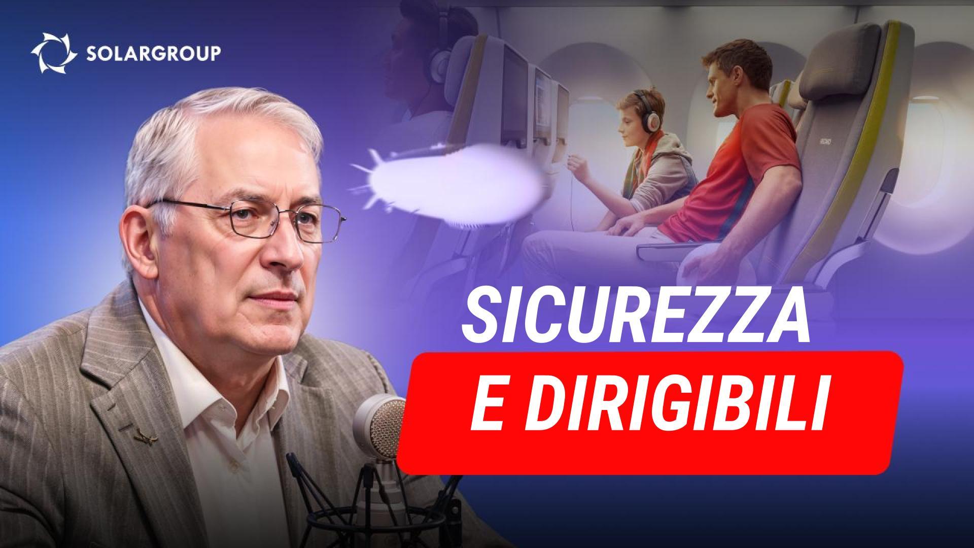 Dirigibili moderni: perché sono più sicuri di quanto sembri? LE SPIEGAZIONI di Alexander Mynko