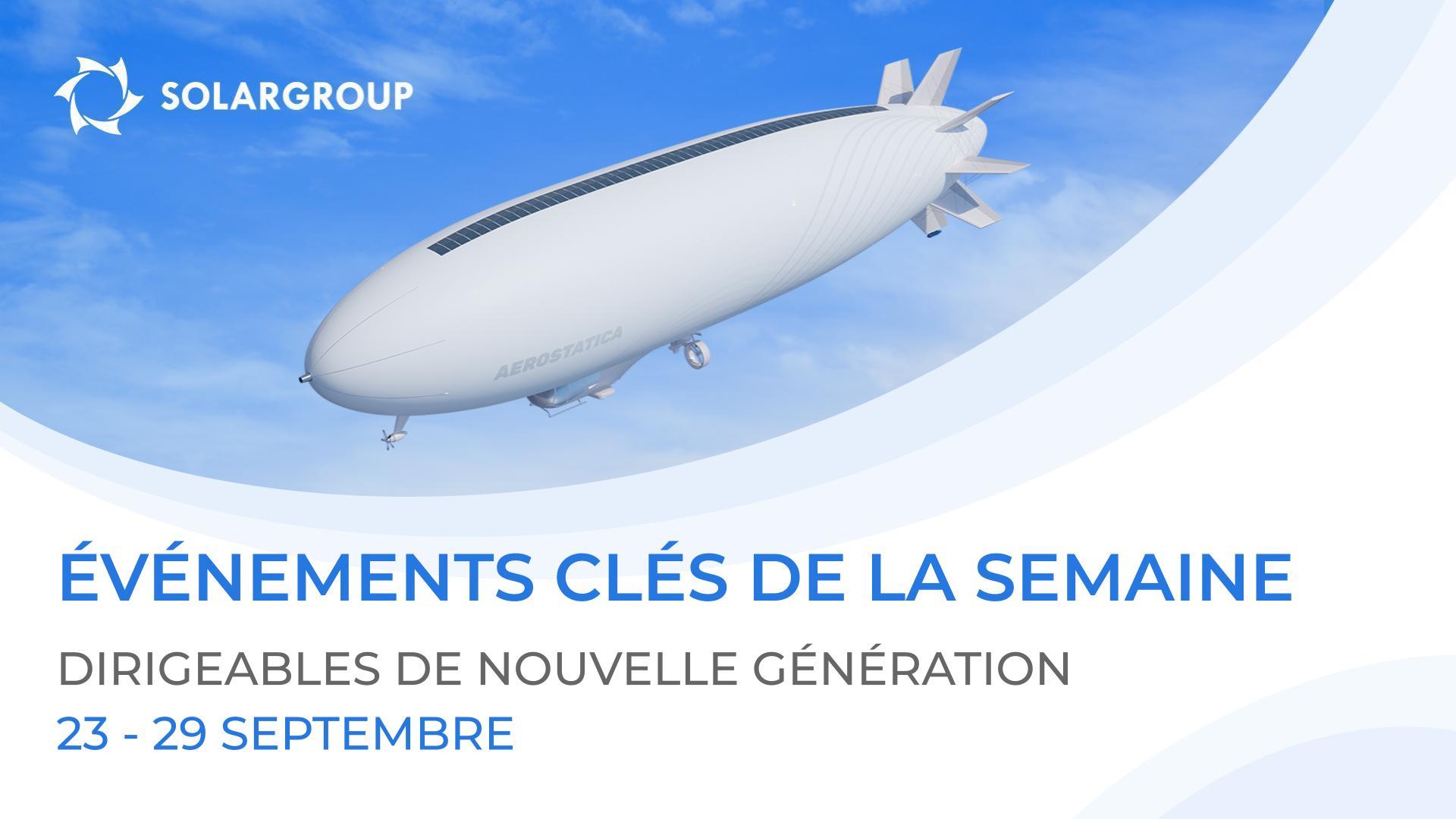 Aperçu des principales nouvelles du projet des "Dirigeables de nouvelle génération"