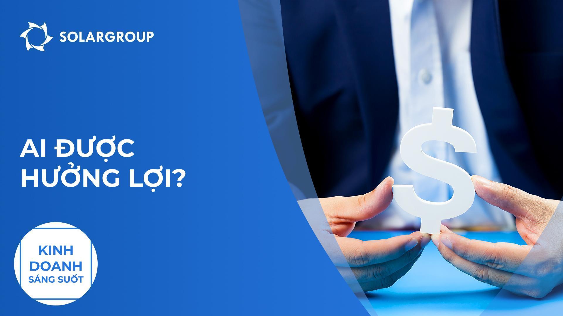 Ai được hưởng lợi? | Kinh doanh sáng suốt