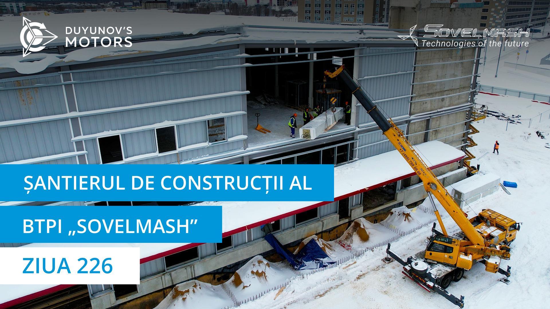 Munca de zi cu zi pe șantierul de construcții al BTPI „Sovelmash” | Ziua 226