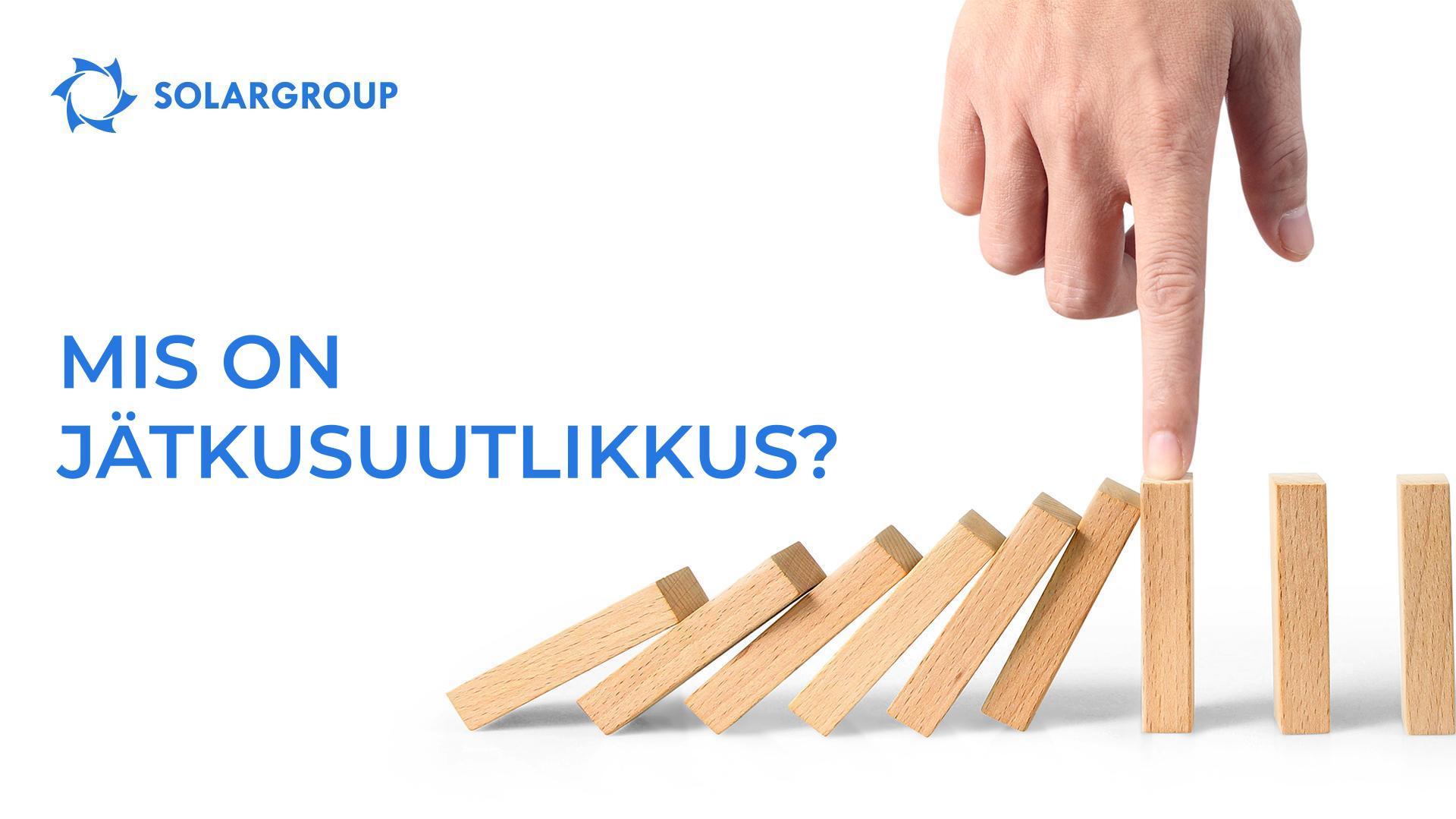 Mis on jätkusuutlikkus?