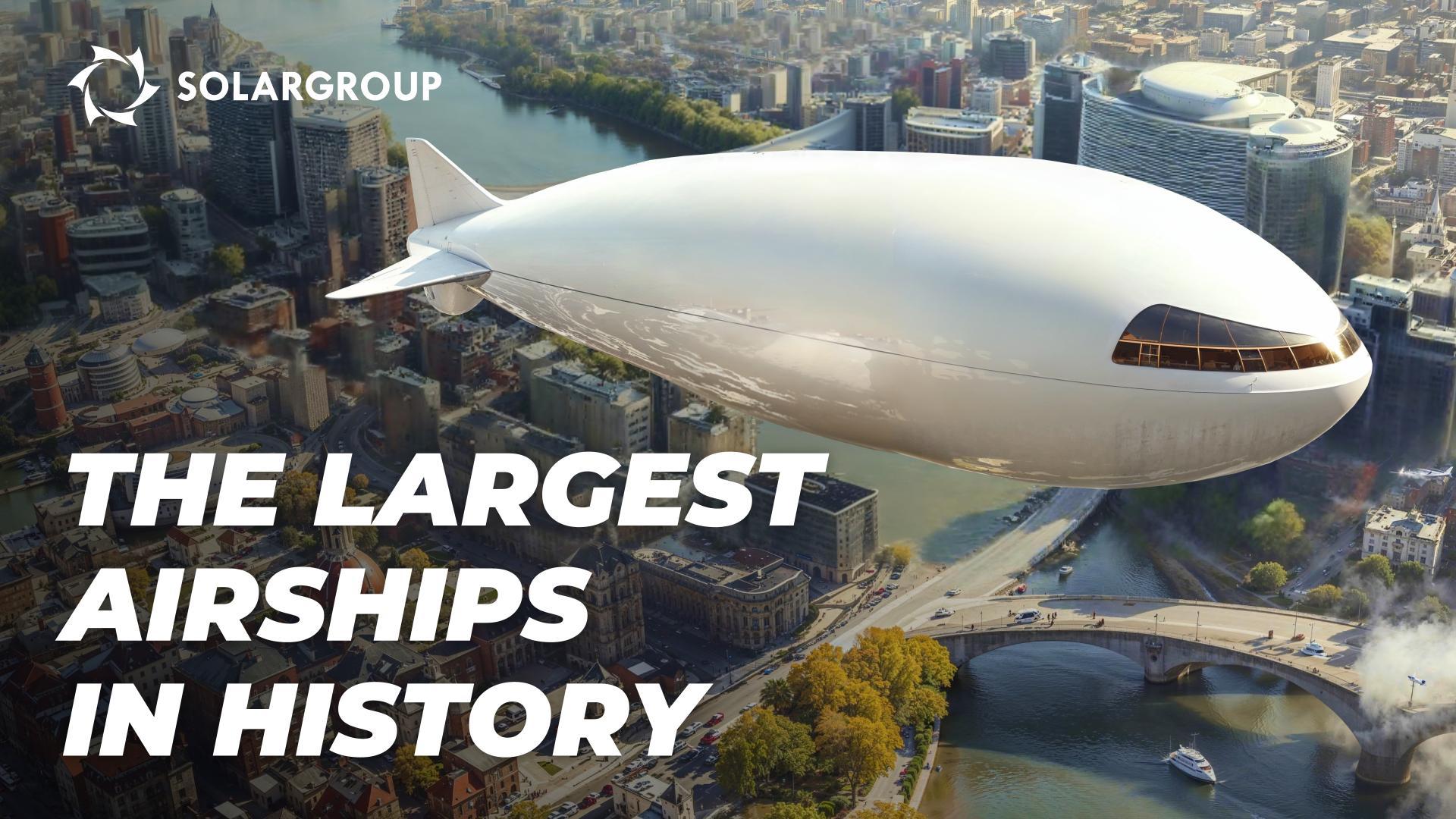 Record-breaking airships: past and present