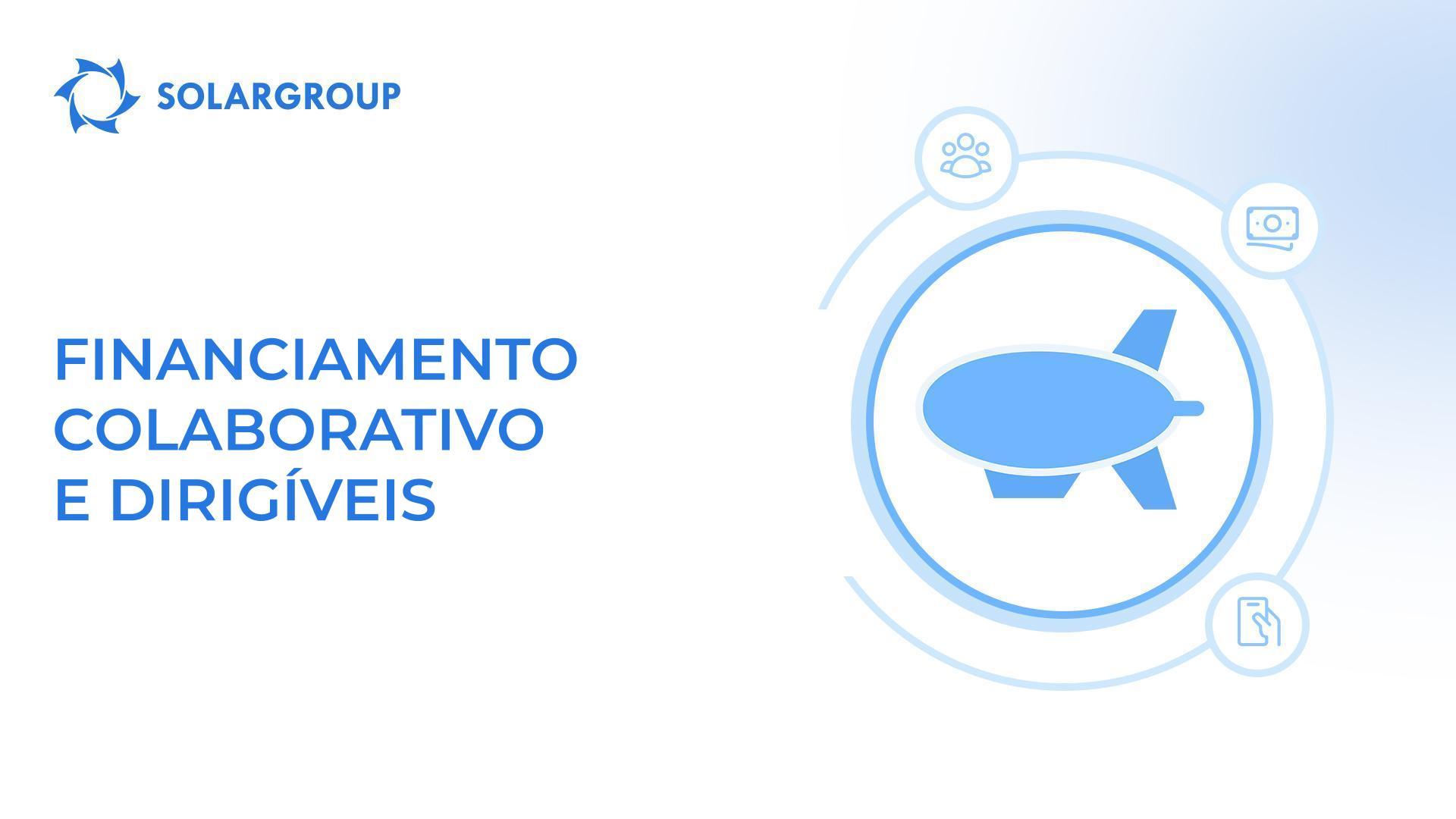 Financiamento colaborativo e dirigíveis