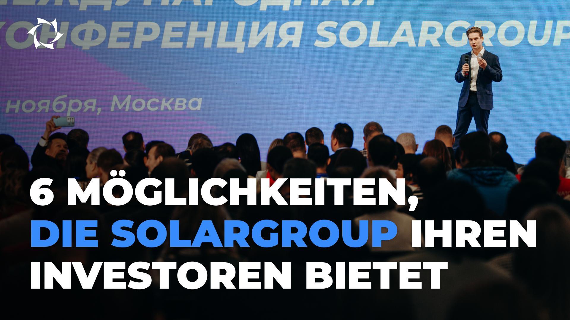 SOLARGROUP: Wir machen Investitionen in Großunternehmen erschwinglich