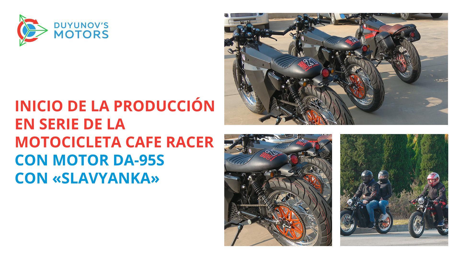 Inicio de la producción en serie de la motocicleta Cafe racer con motor DA-95S con "Slavyanka"