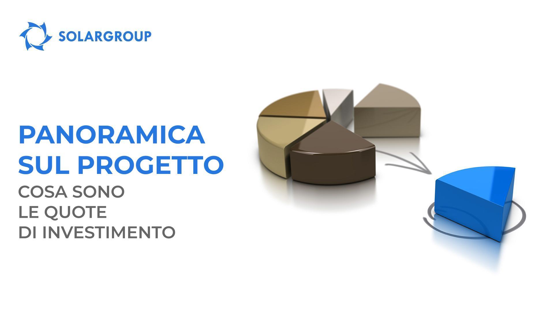 Panoramica sul progetto: cosa sono le quote di investimento