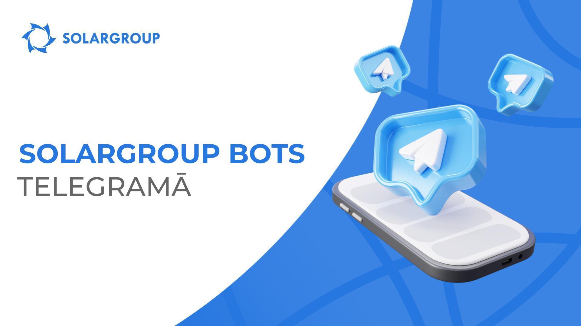 SOLARGROUP Telegram-bots ir atjaunināts