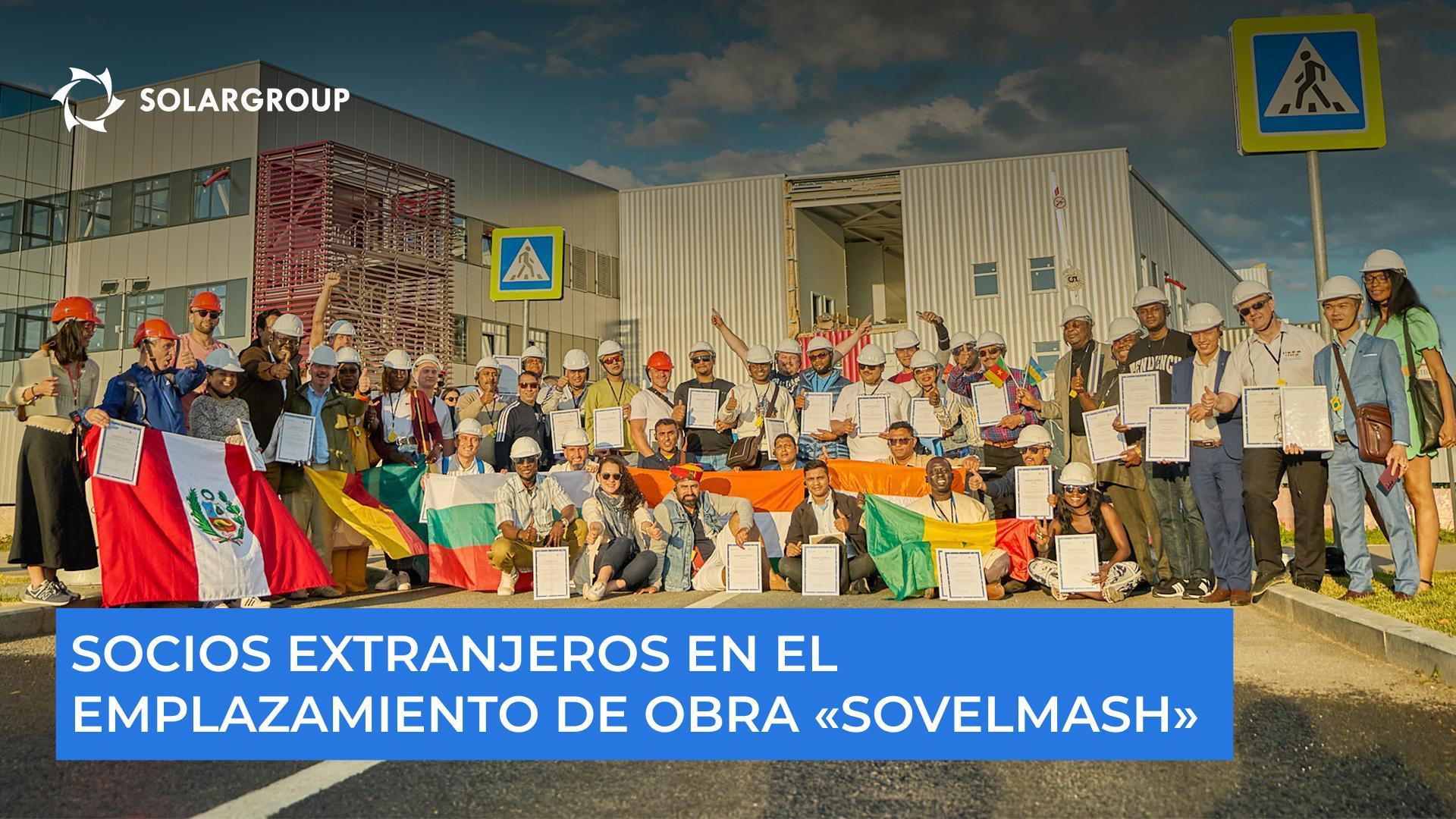 Socios extranjeros en el emplazamiento de obra de "Sovelmash"
