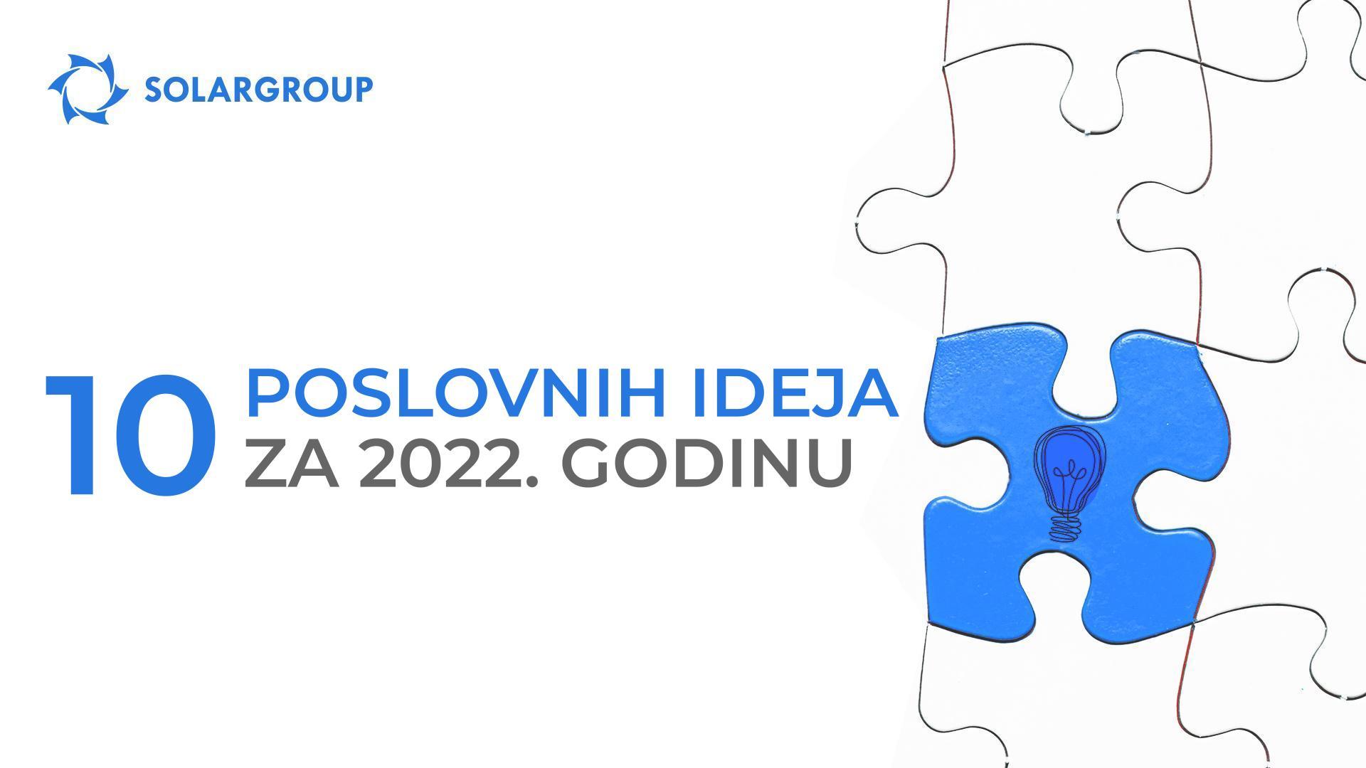 10 poslovnih ideja za 2022. godinu