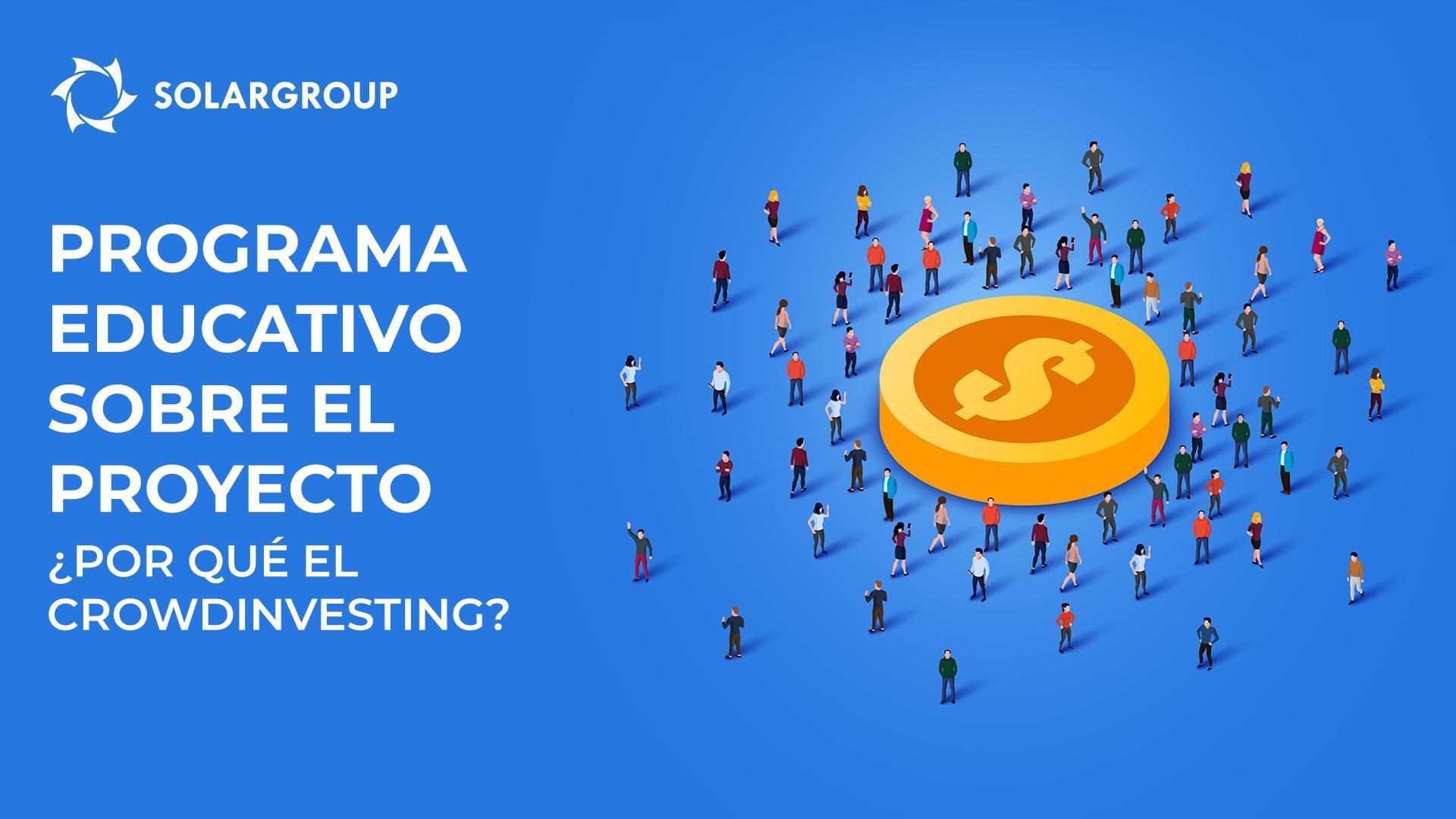 Programa educativo sobre el proyecto: ¿por qué se eligió el crowdinvesting para la financiación?