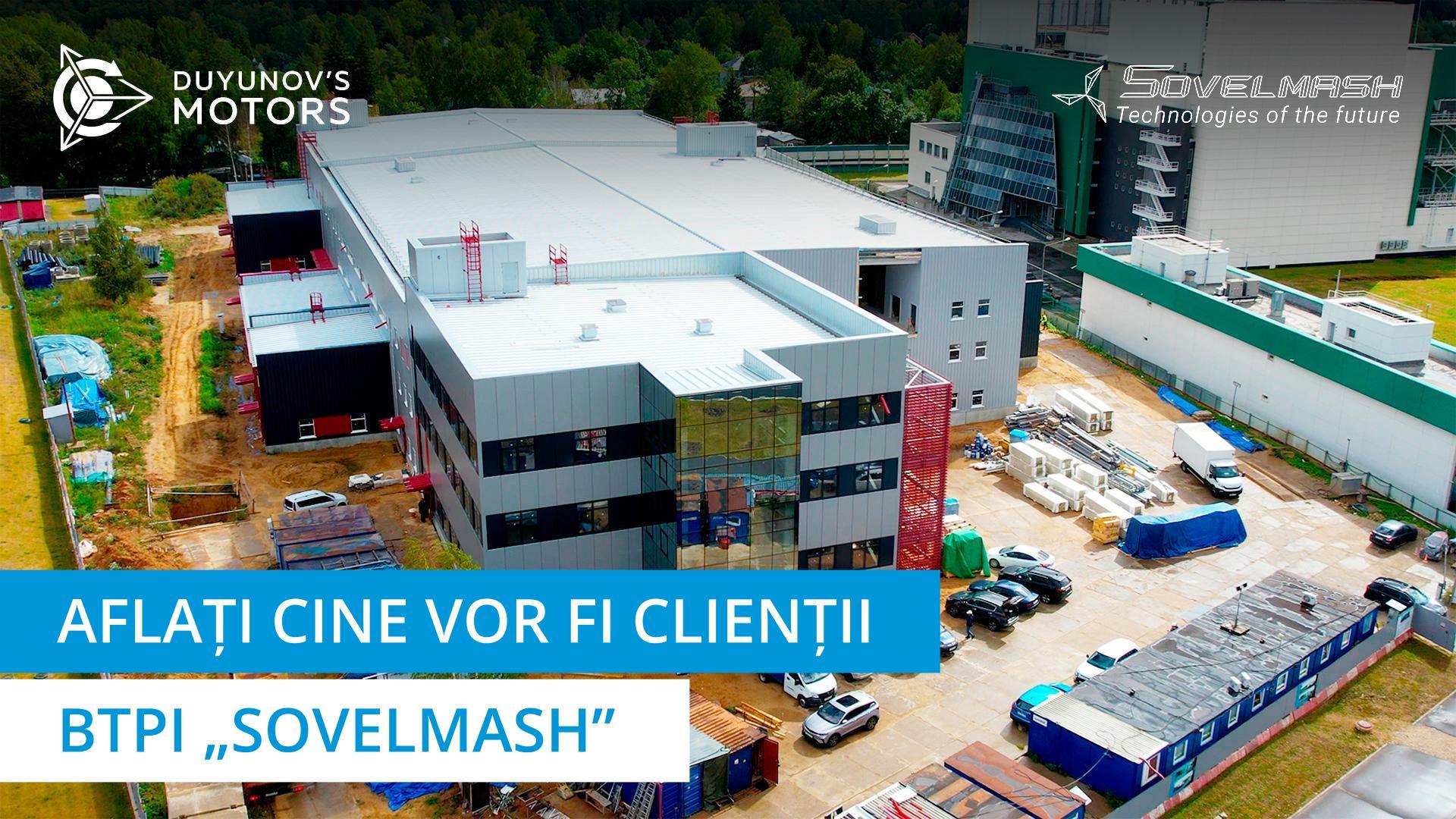 Afacerile de engineering ale „Sovelmash” și clienții săi potențiali