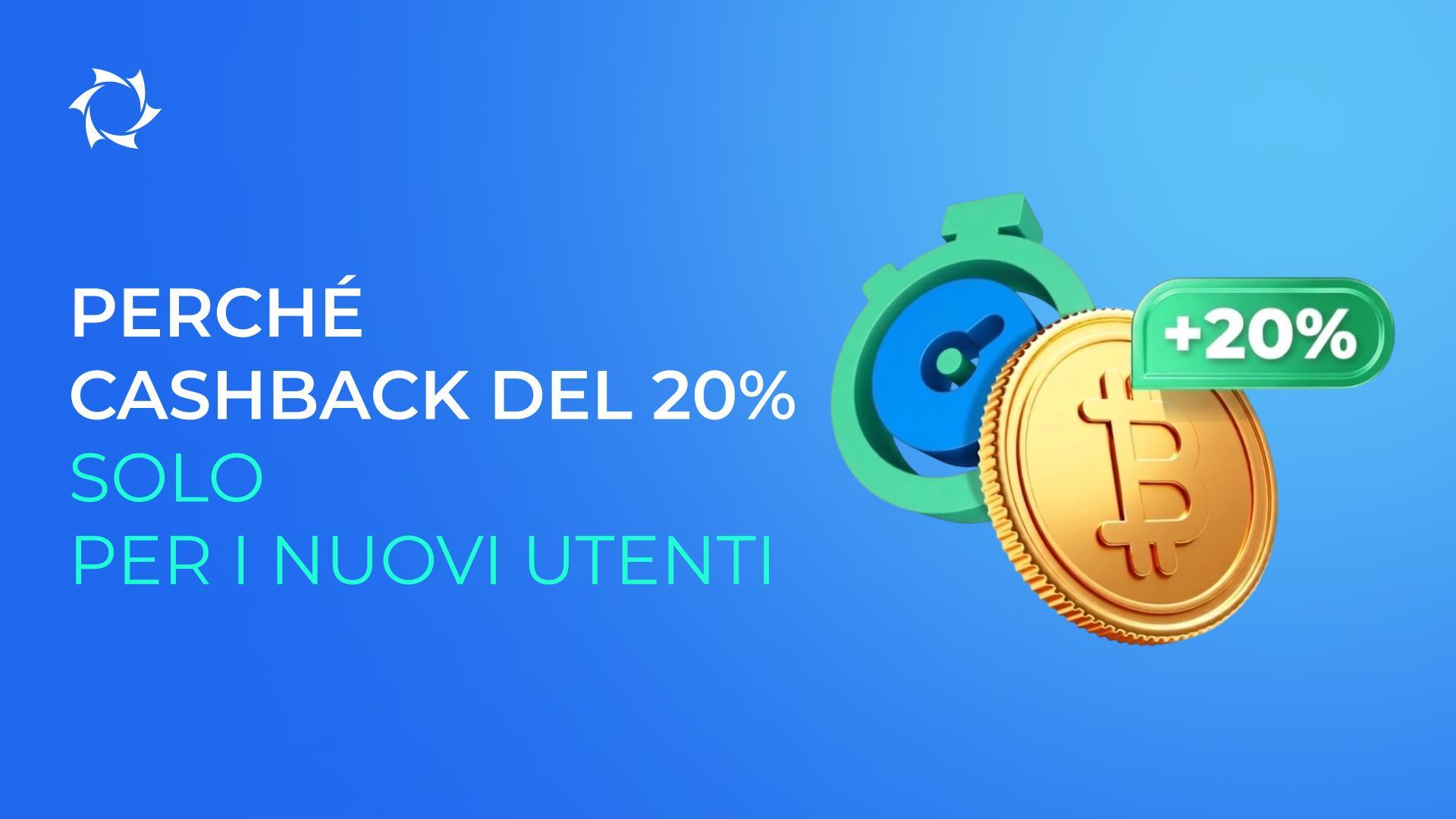 Perché il cashback del 20% è valido solo per il primo versamento in criptovaluta sul conto?