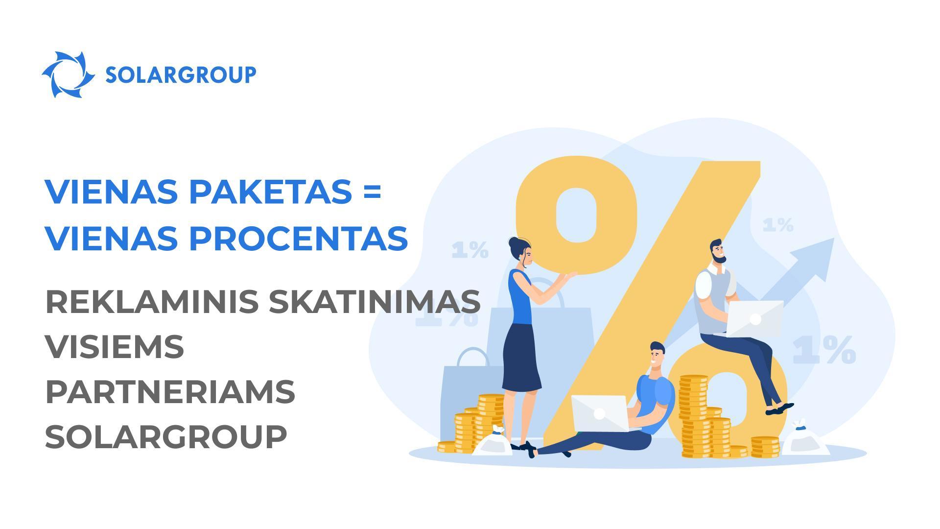 „1 paketas = 1 procentas“: naujas reklaminis skatinimas visiems SOLARGROUP partneriams