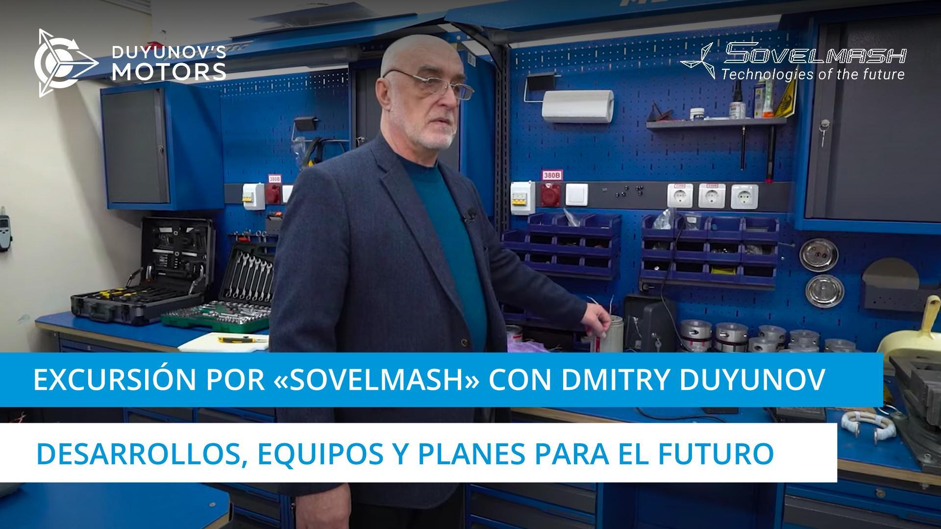 Excursión por "Sovelmash" con Dmitry Duyunov: desarrollos, equipos y planes para el futuro