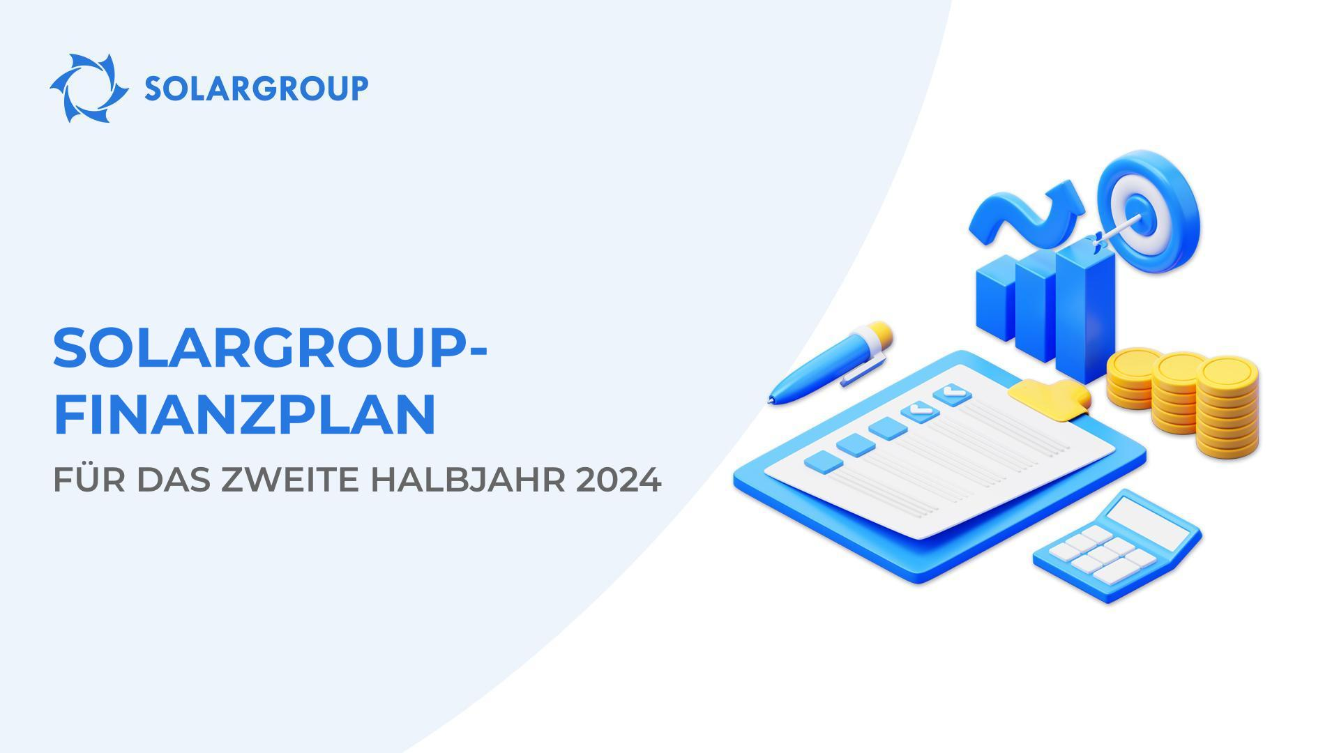 SOLARGROUP-Finanzplan für das zweite Halbjahr 2024