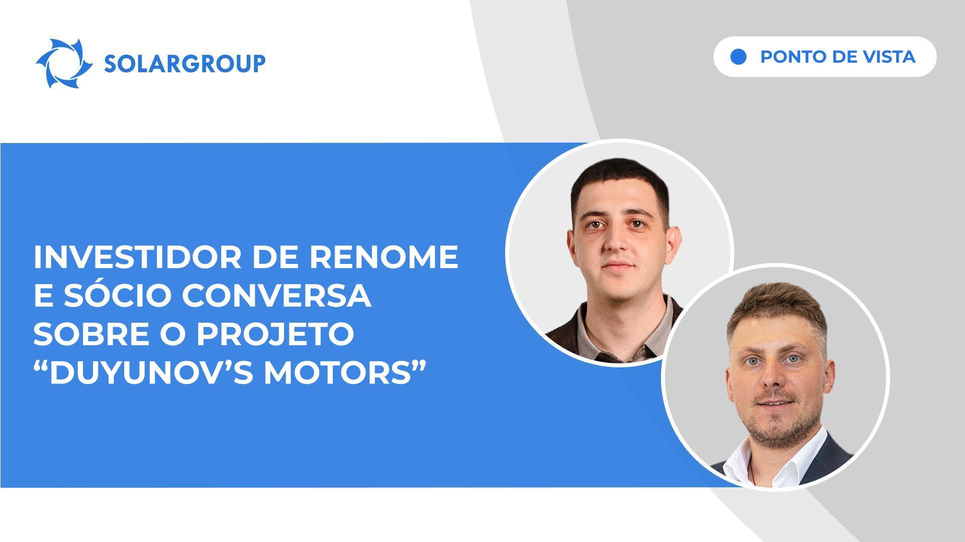 Ponto de Vista | Entrevista com Vitaliy Barannikov, participante no projeto "Duyunov's motors"