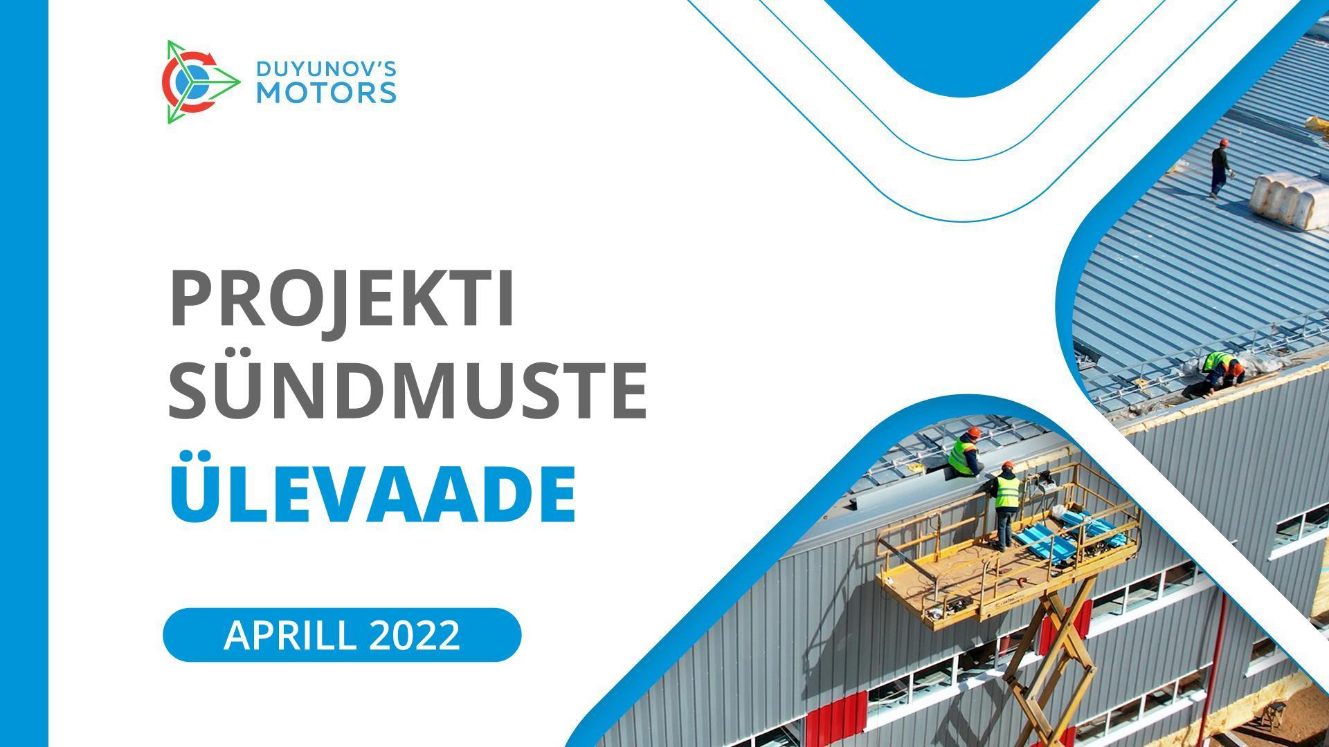 Aprilli ülevaade ‒ projekti „Dujunovi mootorid” olulised sündmused kuu jooksul