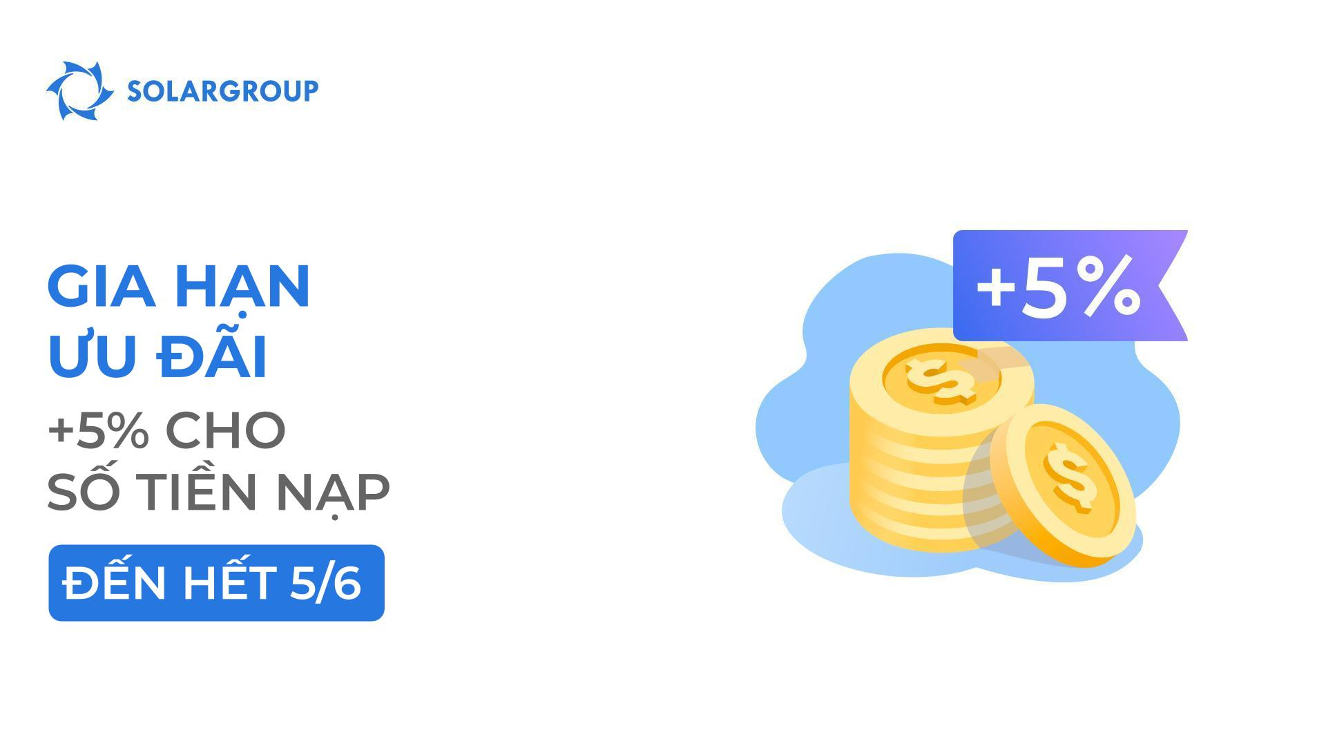 Chúng tôi sẽ gia hạn ưu đãi "+5% cho số tiền nạp" đến ngày 5 tháng 6