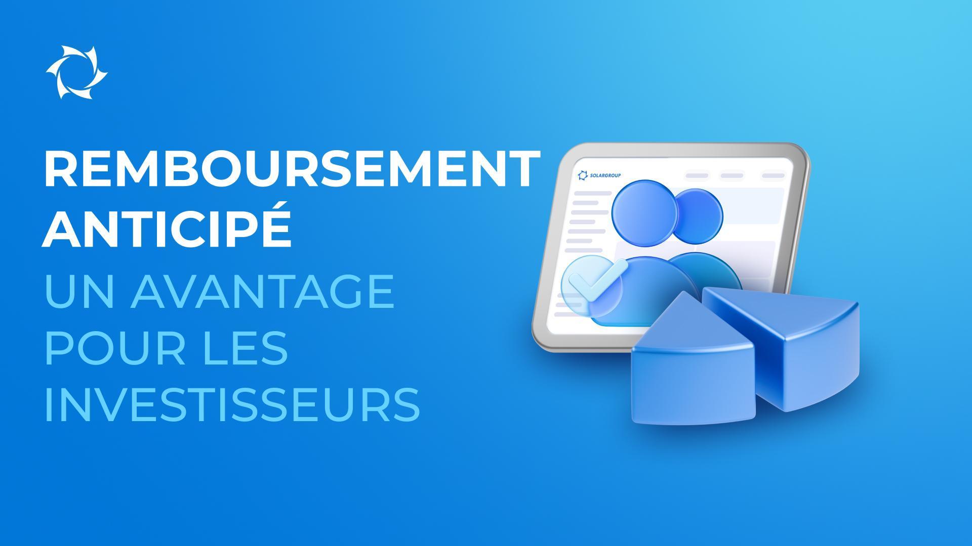 Plus d'actifs, dividendes plus tôt : avantage du remboursement anticipé