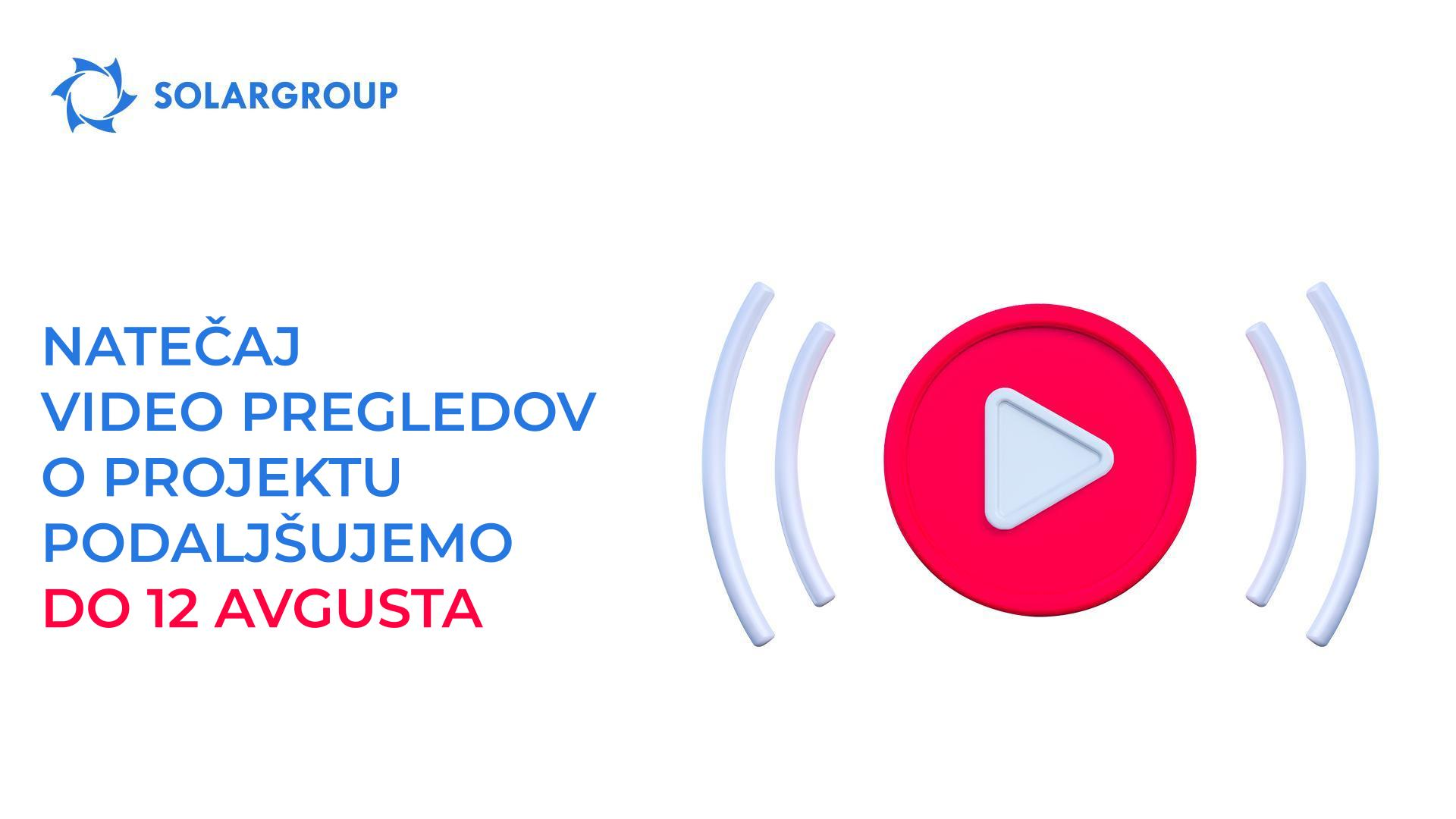 Natečaj video pregledov o projektu podaljšujemo do 12. avgusta