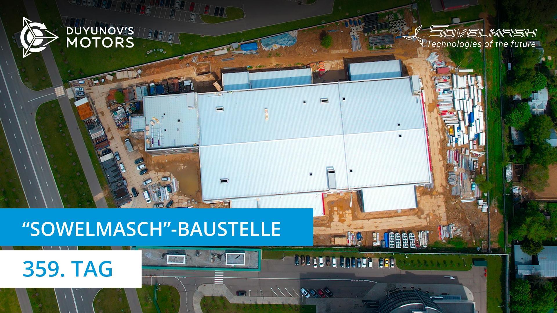 "Sowelmasch"-Baustelle | 359. Tag