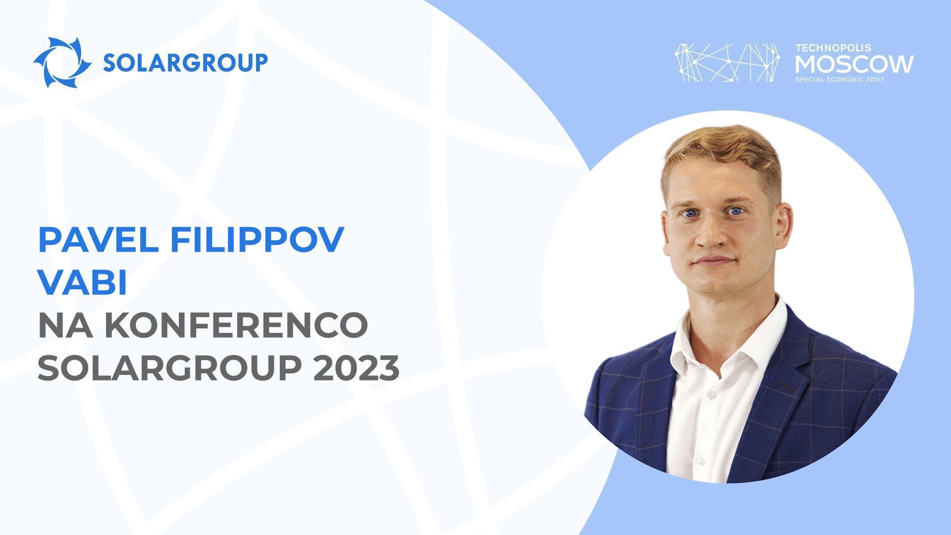 "Vsi investitorji in partnerji čakajo na to," - Pavel Filippov o prihajajoči konferenci SOLARGROUP