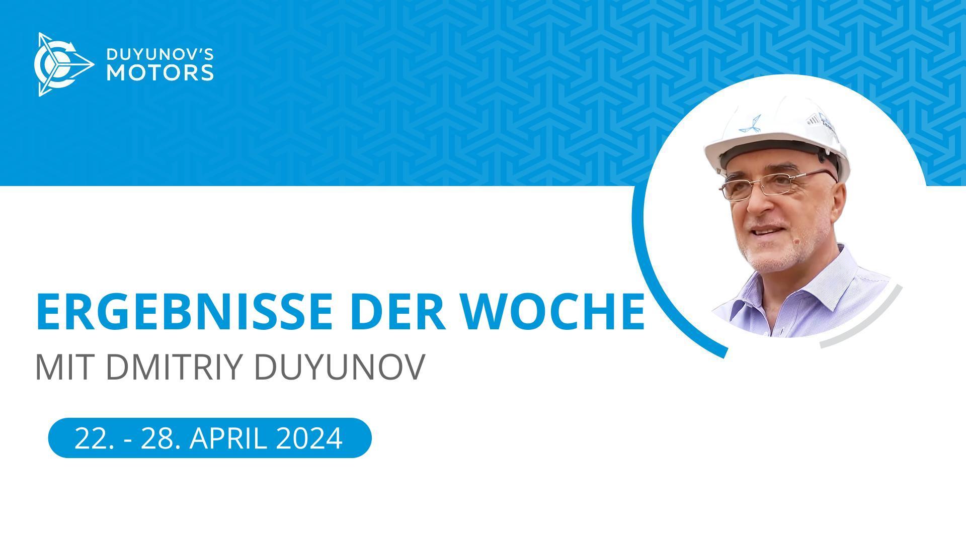 Ergebnisse der Woche im Projekt "Duyunov-Motoren"