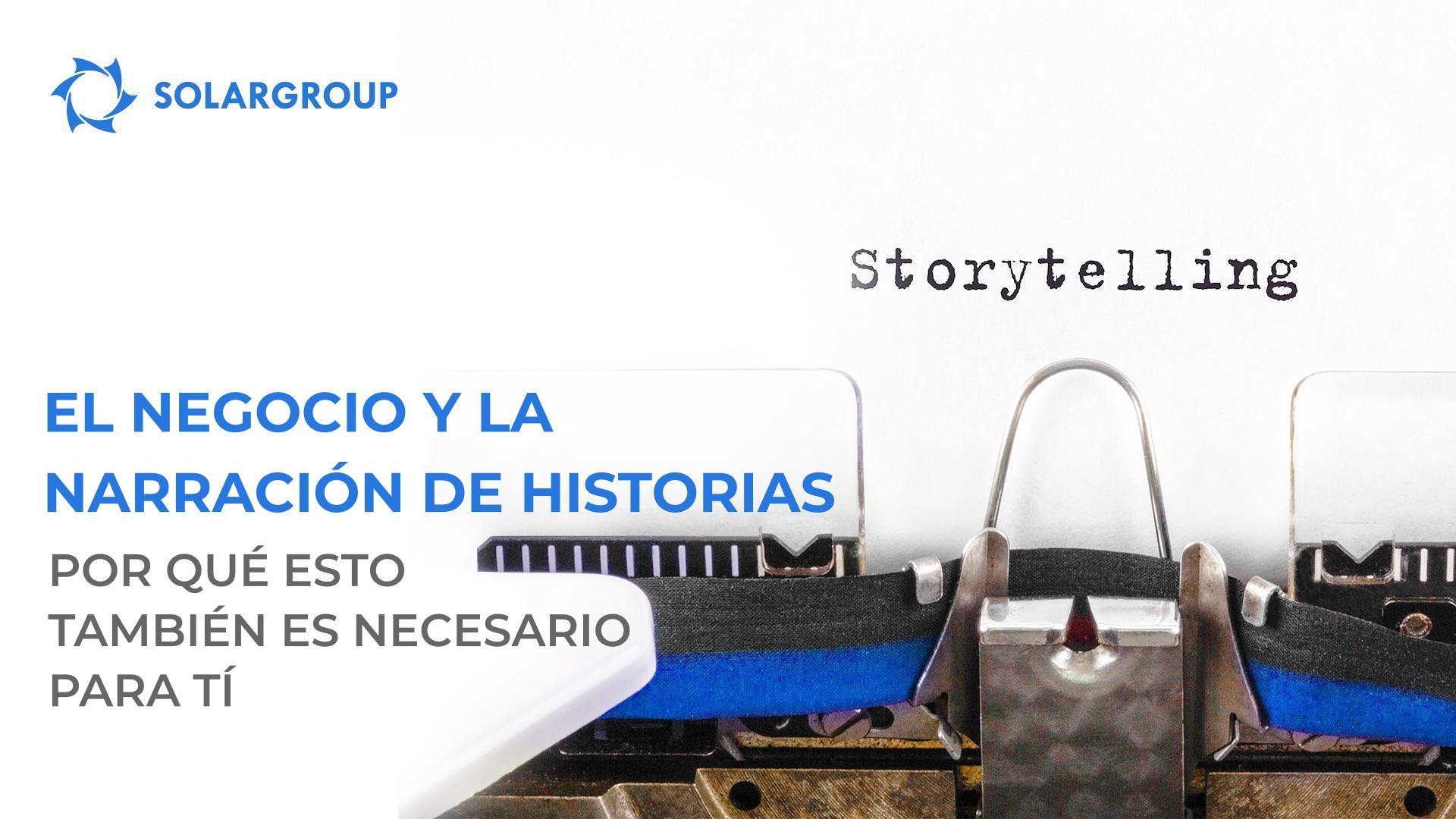 El negocio y la narración de historias: por qué esto también es necesario para ti