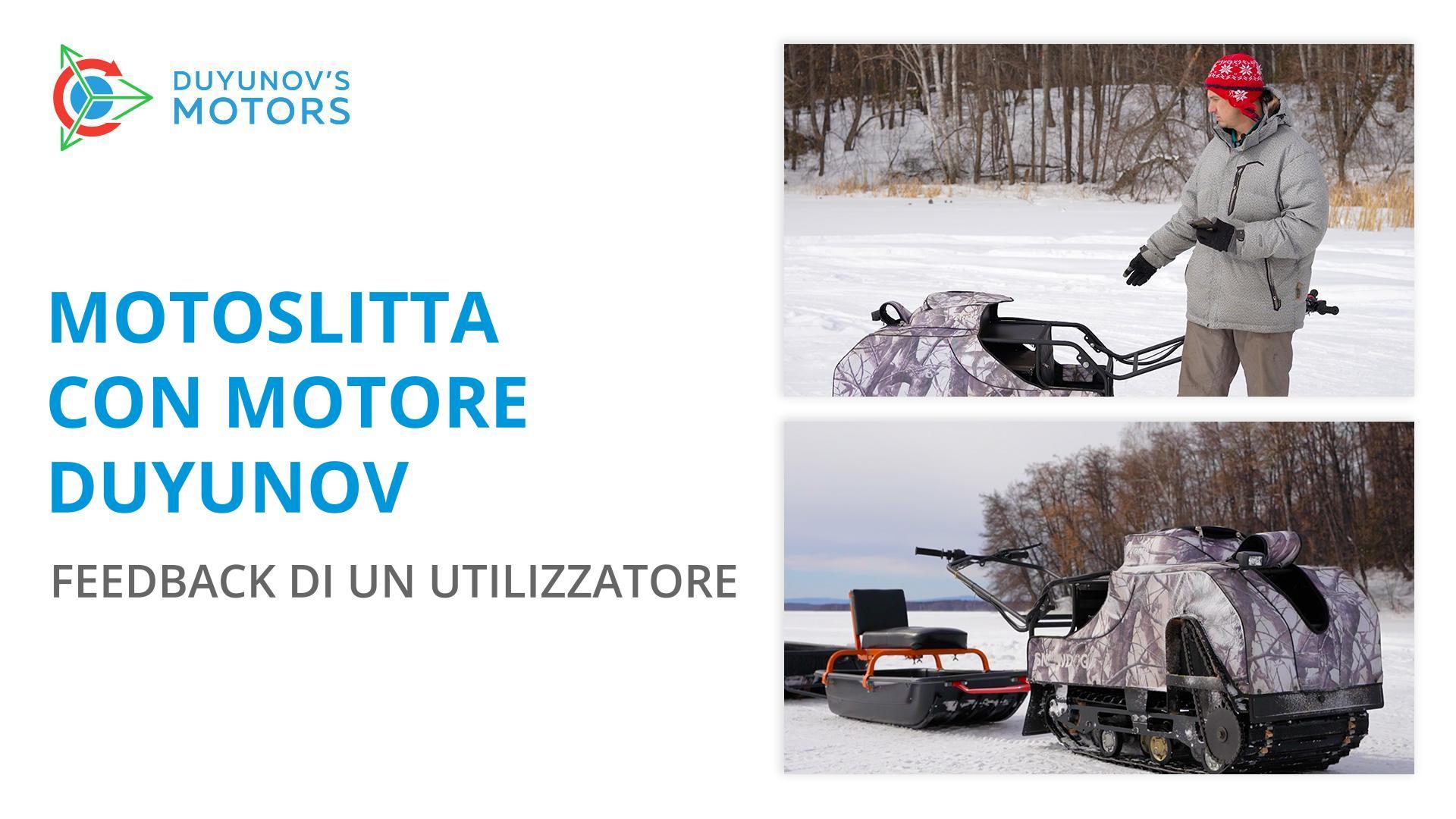 Slitta con motore Duyunov: feedback di un utilizzatore