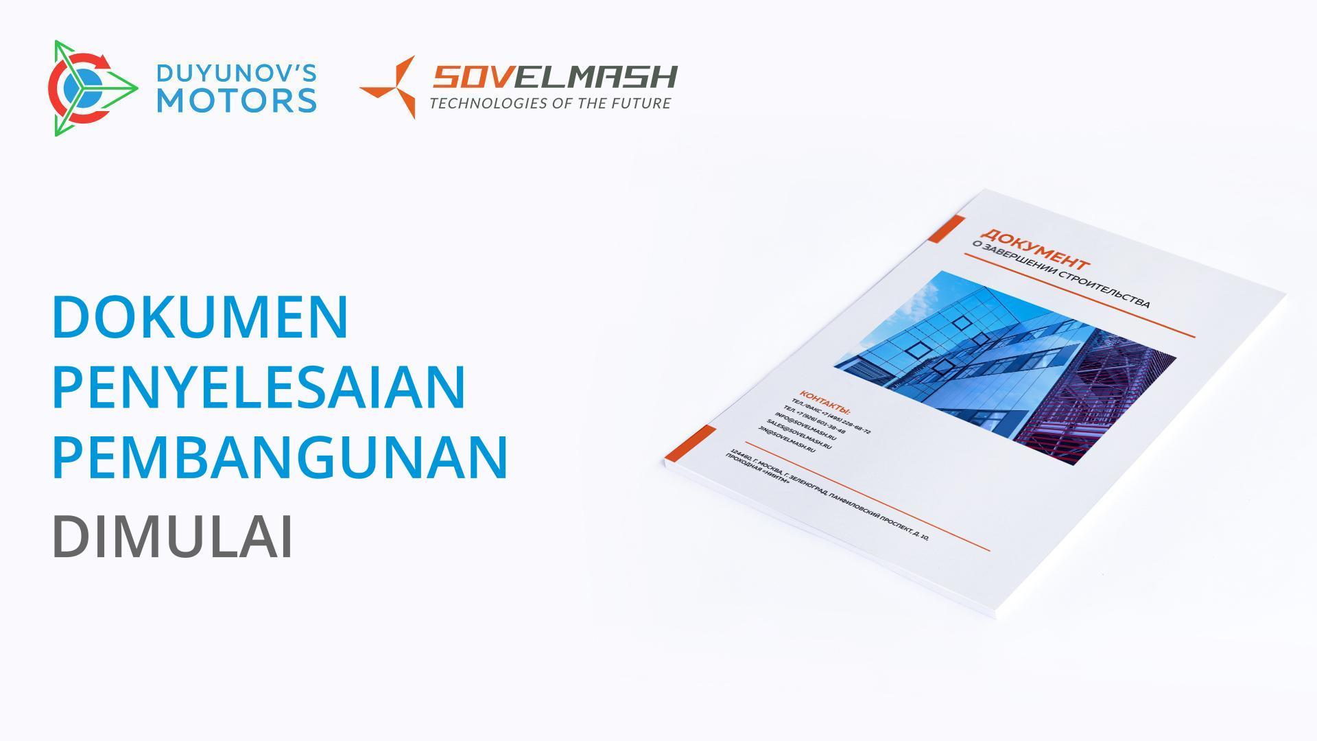 "Sovelmash" telah mulai mempersiapkan dokumen penyelesaian pembangunan