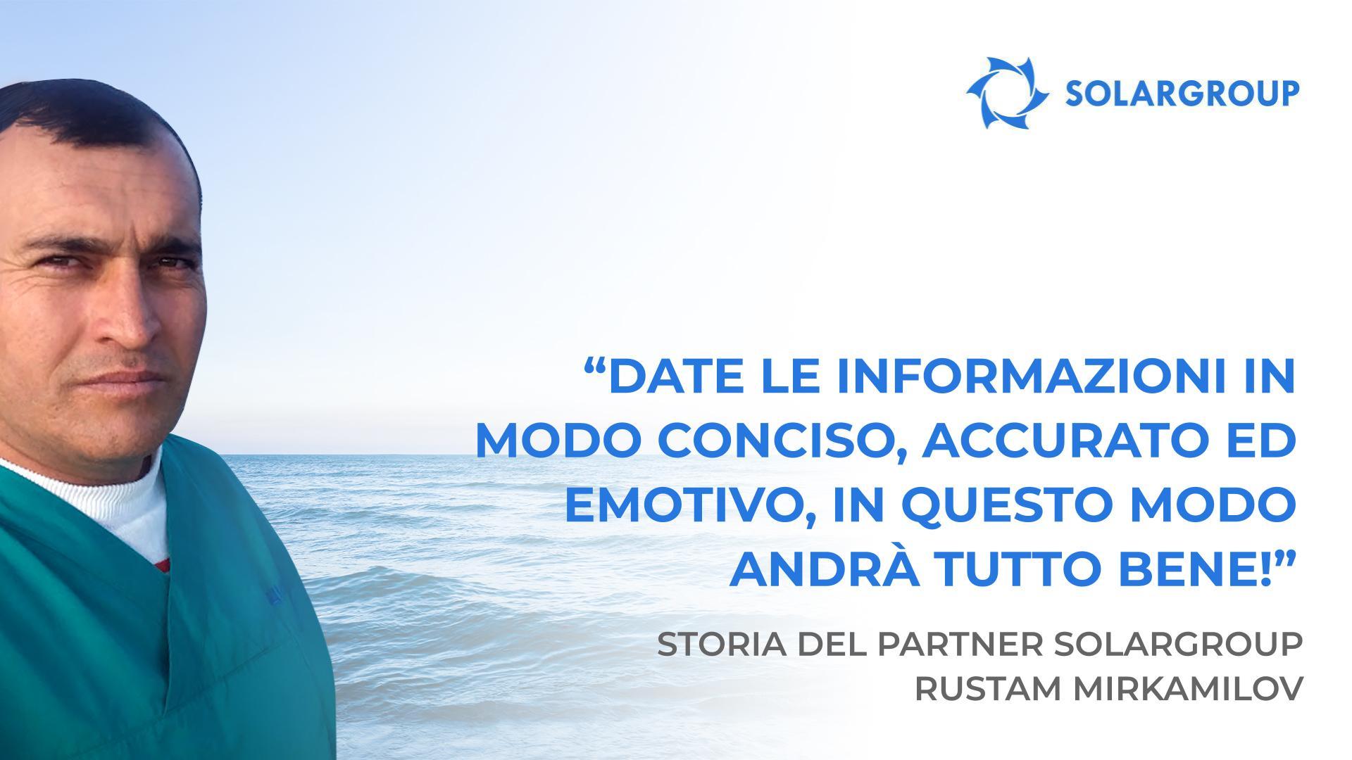Ho capito subito che questo progetto è ciò che fa per me! | Storia del partner SOLARGROUP Rustam Mirkamilov