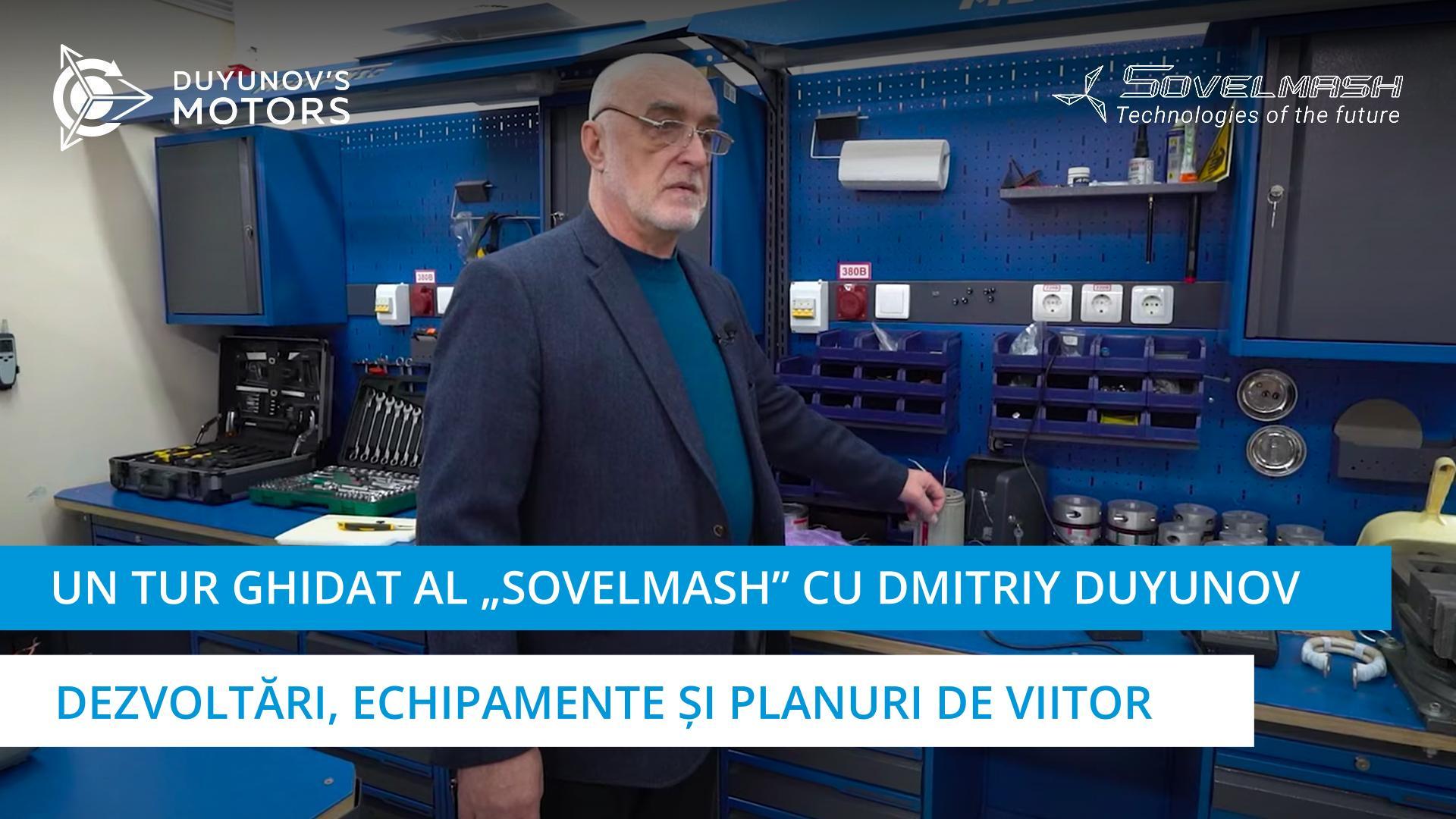 Un tur ghidat al „Sovelmash” cu Dmitriy Duyunov: dezvoltări, echipamente și planuri de viitor
