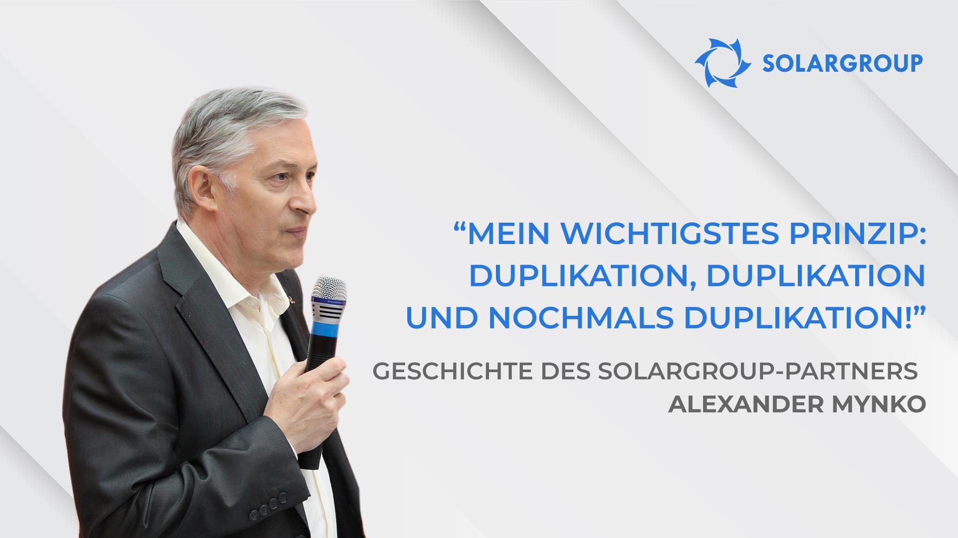 Ich bin froh, dass ich an solchen Menschen und dem Projekt nicht vorbeigegangen war | Geschichte des SOLARGROUP-Partners Alexander Mynko