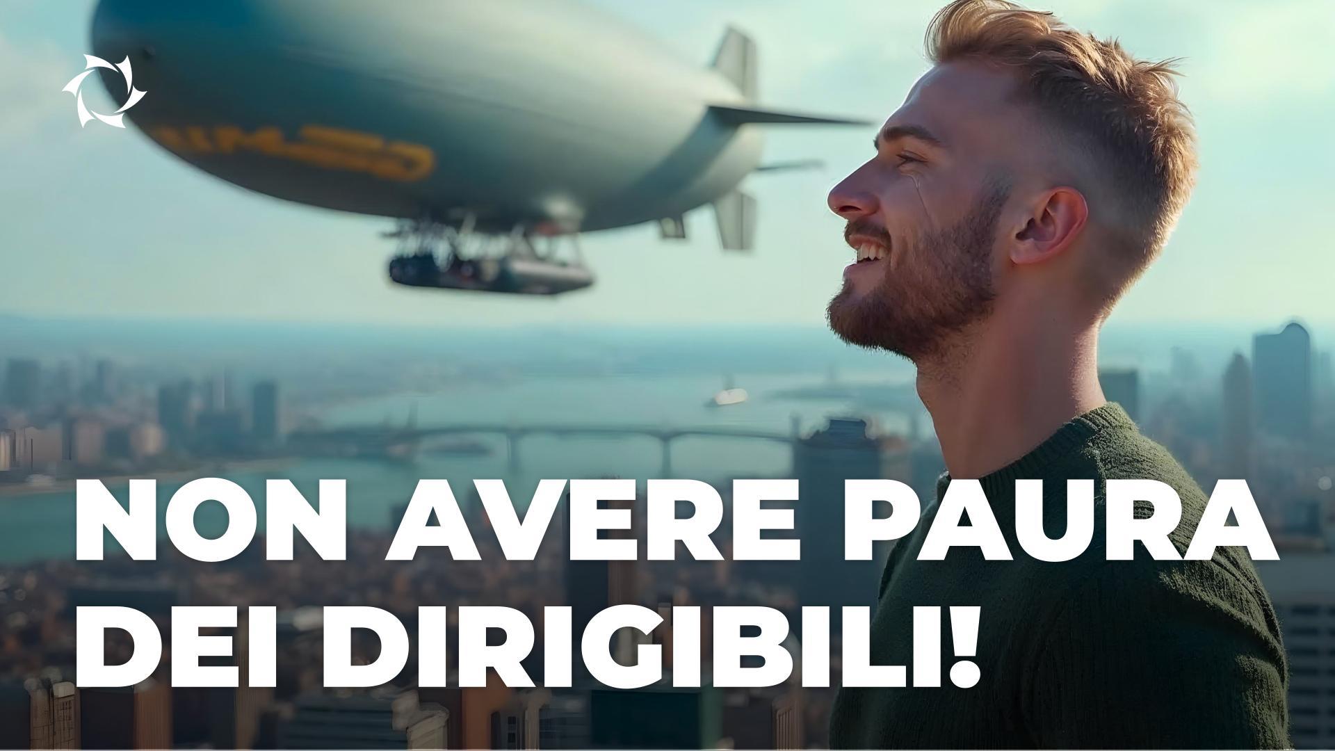 Perché volare sui dirigibili non fa paura