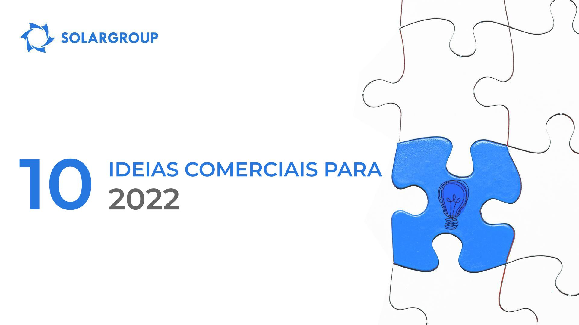10 ideias comerciais para 2022
