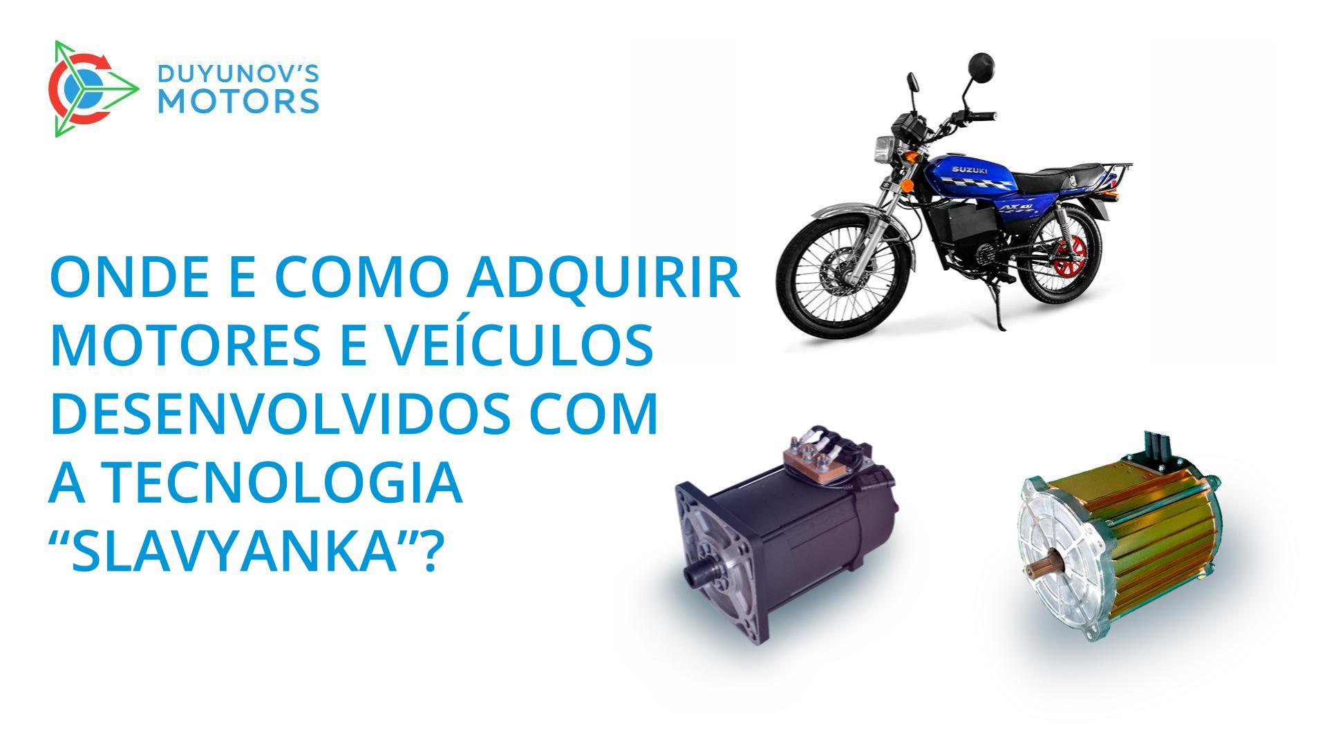 Onde e como adquirir motores e veículos desenvolvidos com a tecnologia "Slavyanka"?