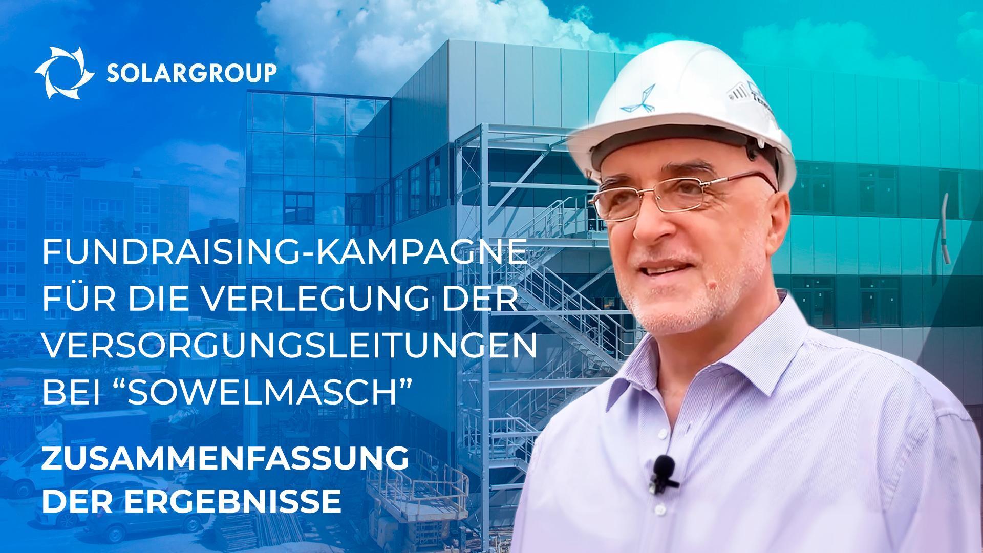 Fundraising-Kampagne für die Verlegung der Versorgungsleitungen bei "Sowelmasch": Zusammenfassung der Ergebnisse