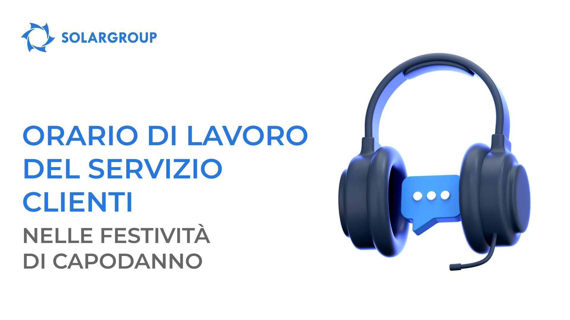 Orari di lavoro del servizio clienti SOLARGROUP nelle festività di capodanno