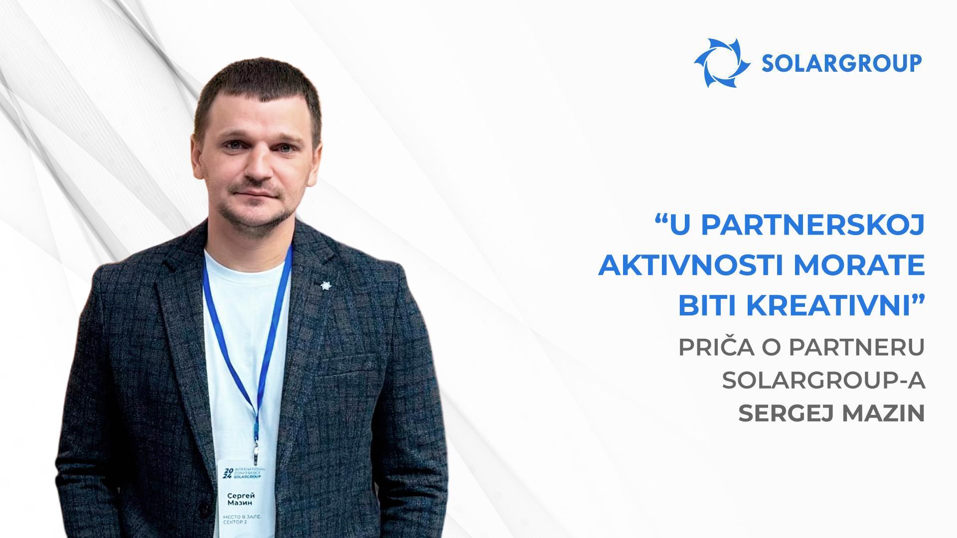 Kako pokrenuti oglase koji daju rezultate | Priča o partneru SOLARGROUP-a - Sergej Mazin