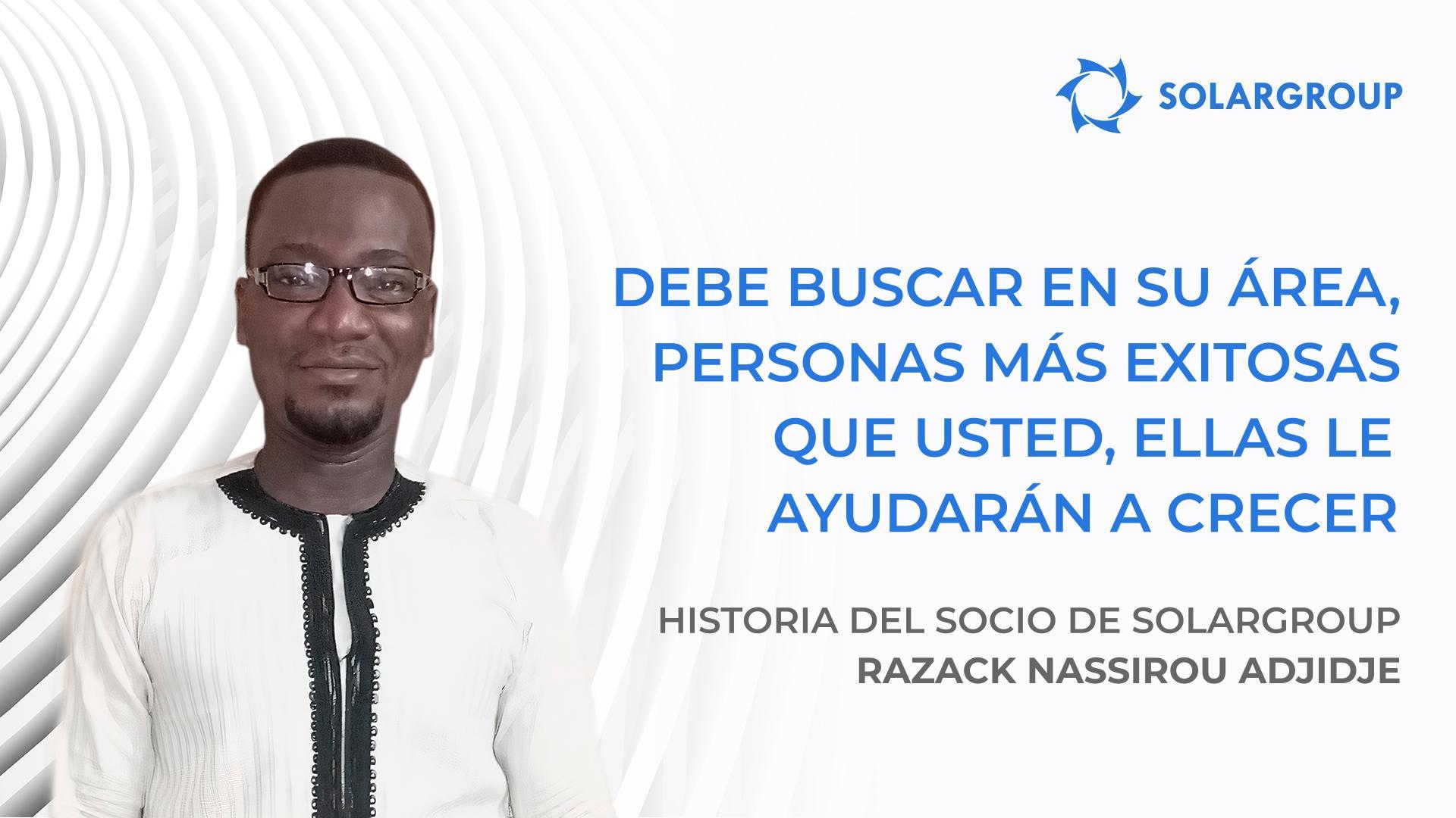 Las empresas con éxito están formadas por personas exitosas | Historia del socio de SOLARGROUP Razack Nassirou Adjidje