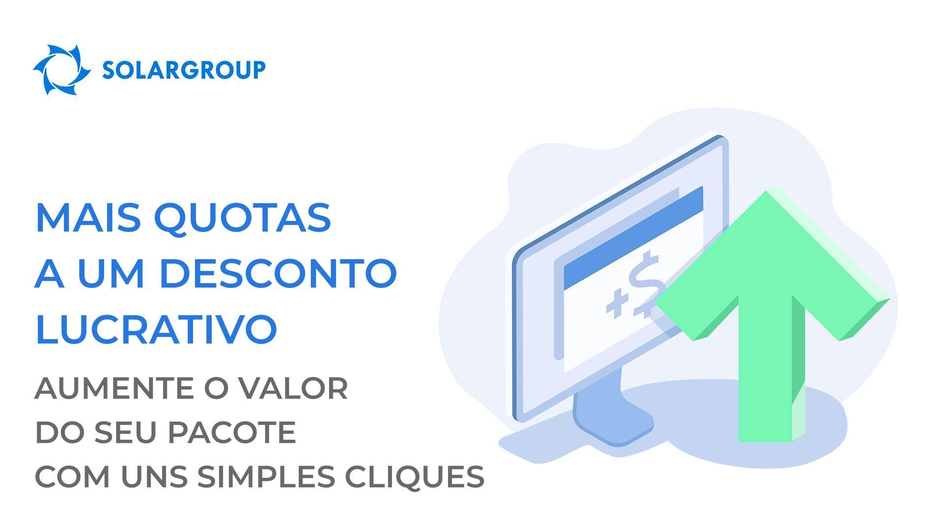 Mais quotas a um desconto lucrativo: aumente o valor do pacote com uns simples cliques