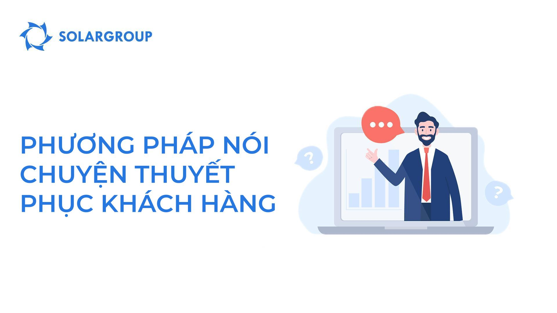 Cách nói chuyện thuyết phục với khách hàng